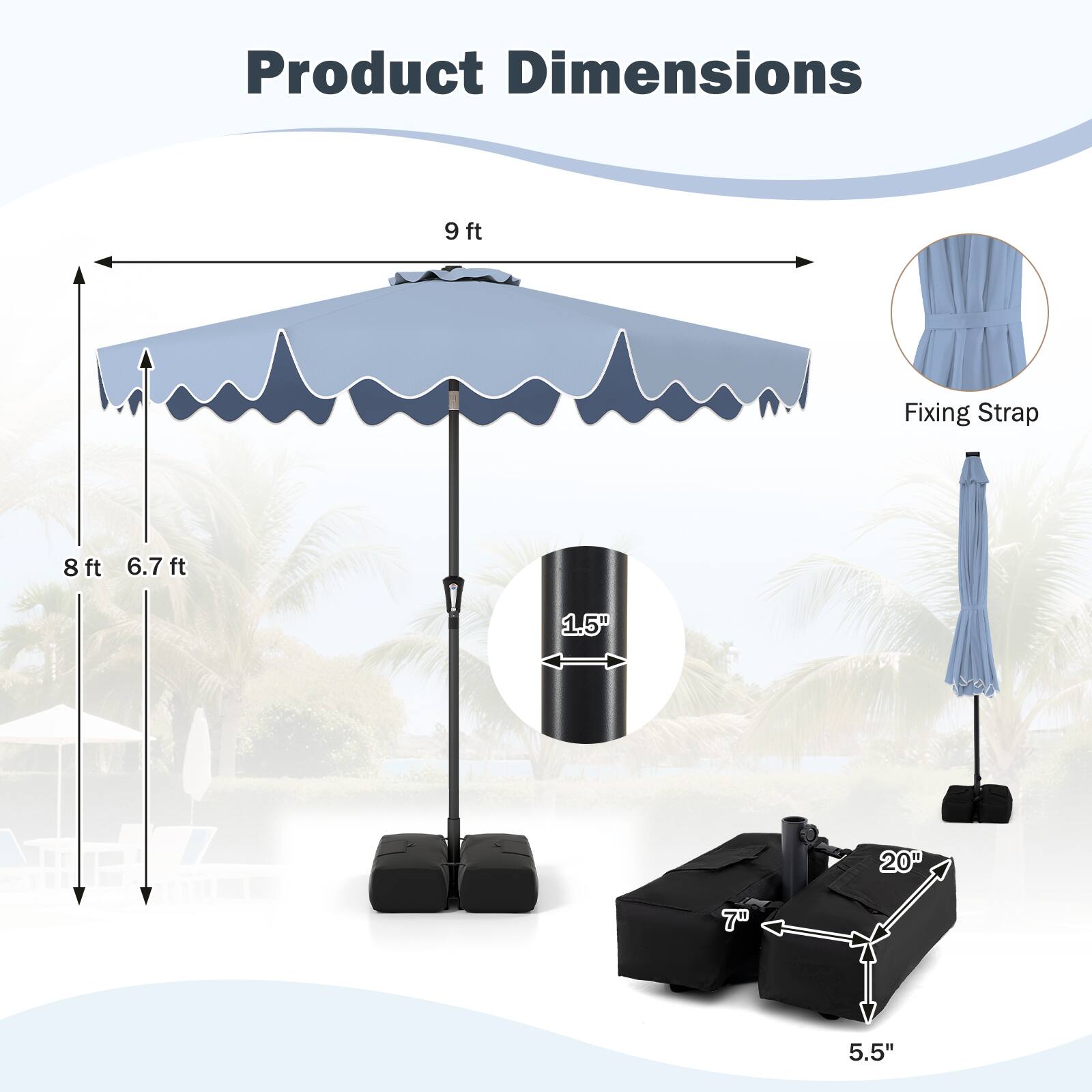 Product Dimensions  
9 ft  
Fixing Strap  
8 ft  
6.7 ft  
1.5"  
20"  
7"  
5.5"