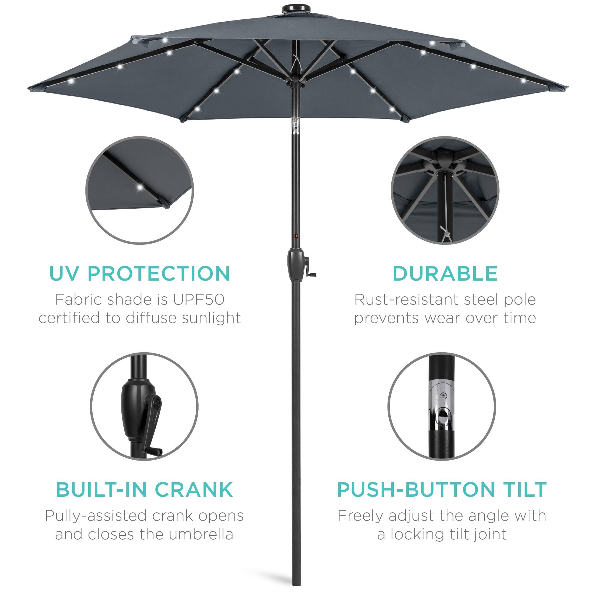 UV PROTECTION  
Fabric shade is UPF50 certified to diffuse sunlight  

DURABLE  
Rust-resistant steel pole prevents wear over time  

BUILT-IN CRANK  
Pully-assisted crank opens and closes the umbrella  

PUSH-BUTTON TILT  
Freely adjust the angle with a locking tilt joint
