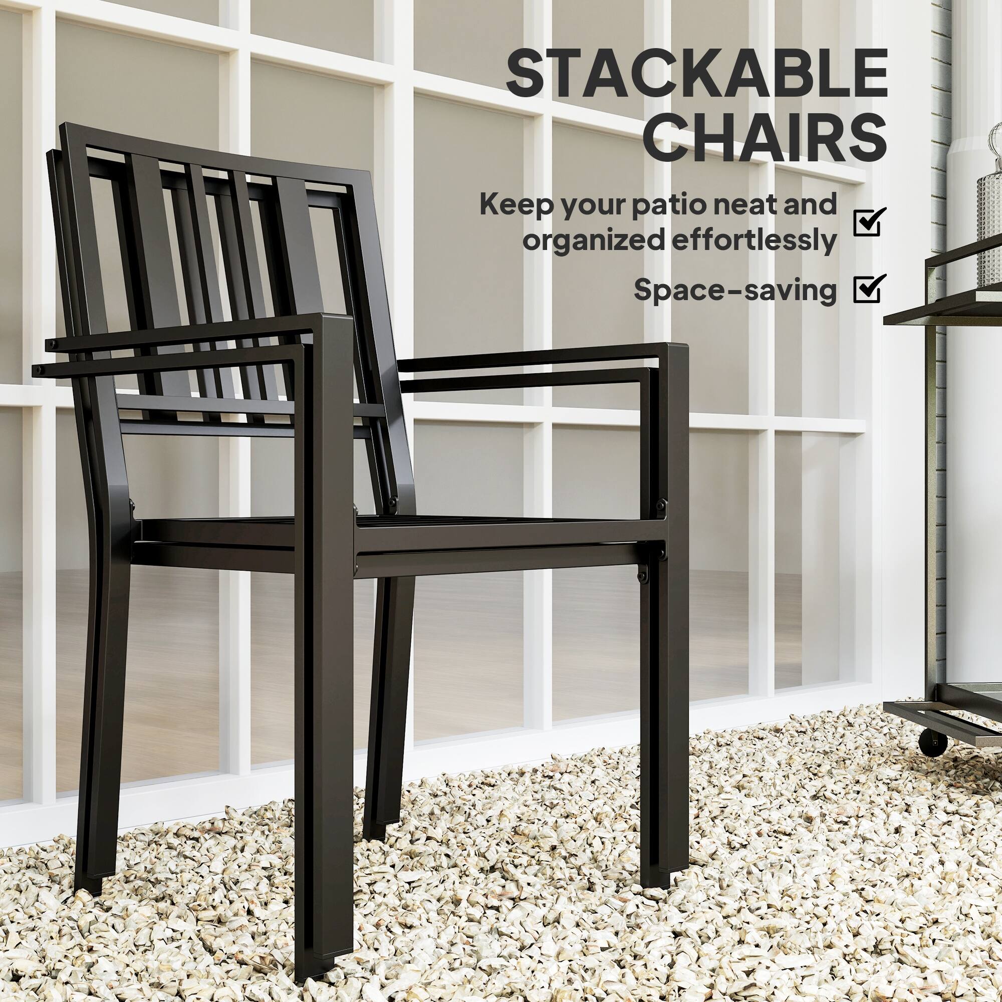 STACKABLE CHAIRS
Keep your patio neat and organized effortlessly
Space-saving