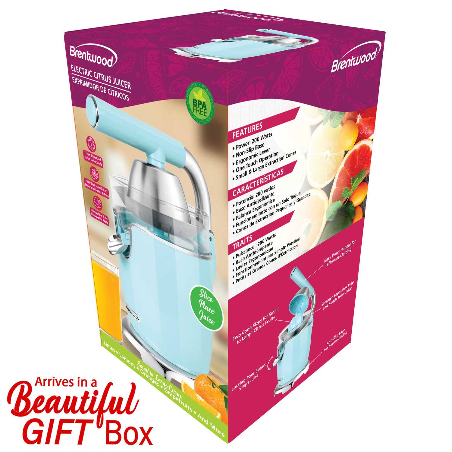 Brentwood ELECTRIC CITRUS JUICER  
EXPRIMIDOR DE CITRICOS  
BPA FREE  

FEATURES  
- Power: 200 Watts  
- Base: Non-Slip  
- Ergonomic Touch Operation  
- One Touch Extraction  
- Small & Large Extraction Cones  

CARACTERÍSTICAS  
- Potencia: 200 vatios  
- Base ergonómica  
- Función de Extracción Pequeñas y Grandes  
- Función de Extracción Pequeñas y Grandes  

TRAITS  
- Puissance: 200 Watts  
- Base antidérapante  
- Fonction d'Extraction Pequeñas et Grandes  
- Fonction d'Extraction Pequeñas et Grandes  

Arrives in a Beautiful GIFT Box  

Limes, Lemons, Oranges, Grapefruits, And More