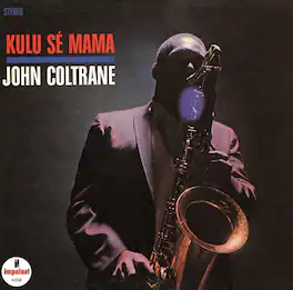 John Coltrane - Kulu Se Mama - UHQCD - COMPACT DISCS