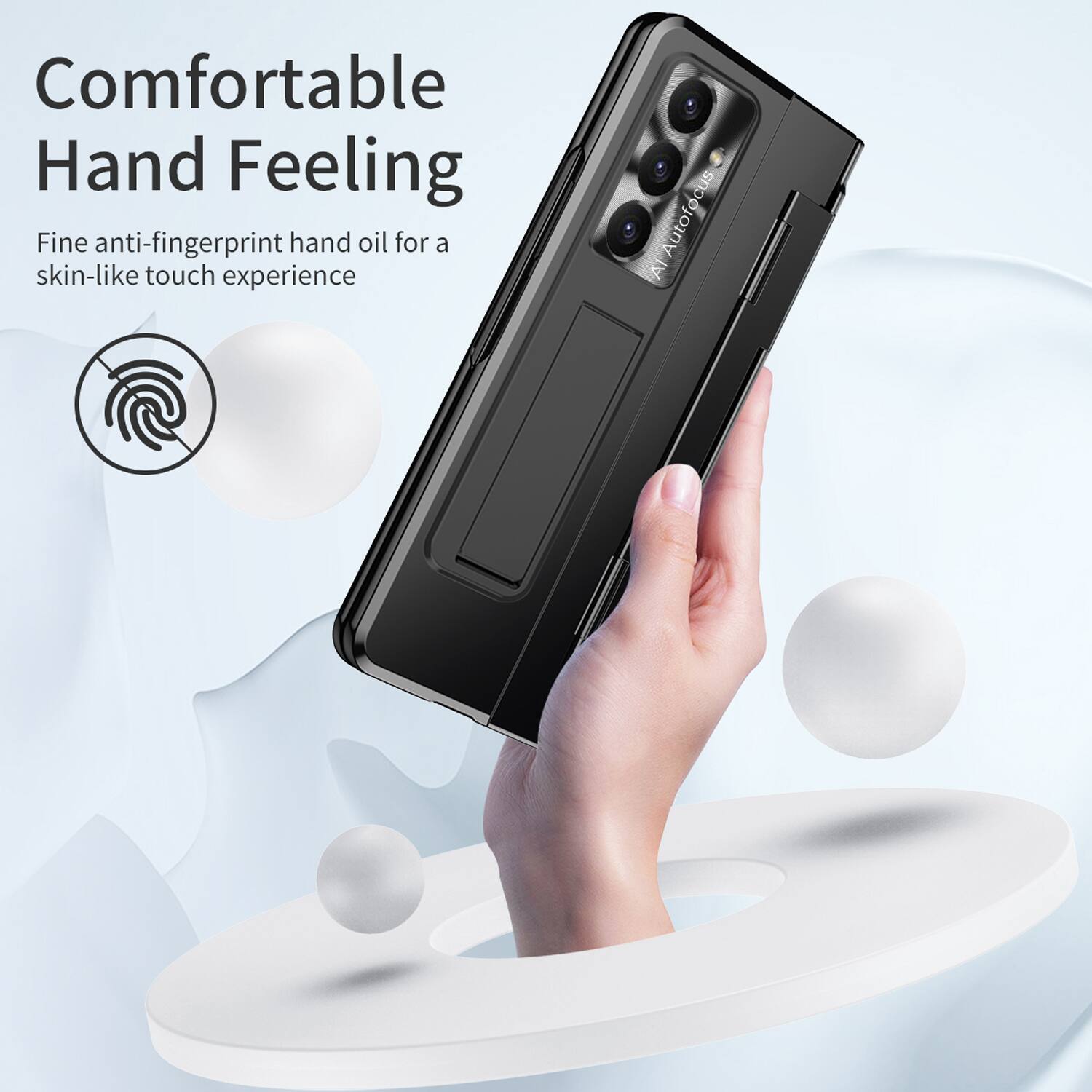 Comfortable Hand Feeling  
Fine anti-fingerprint hand oil for a skin-like touch experience