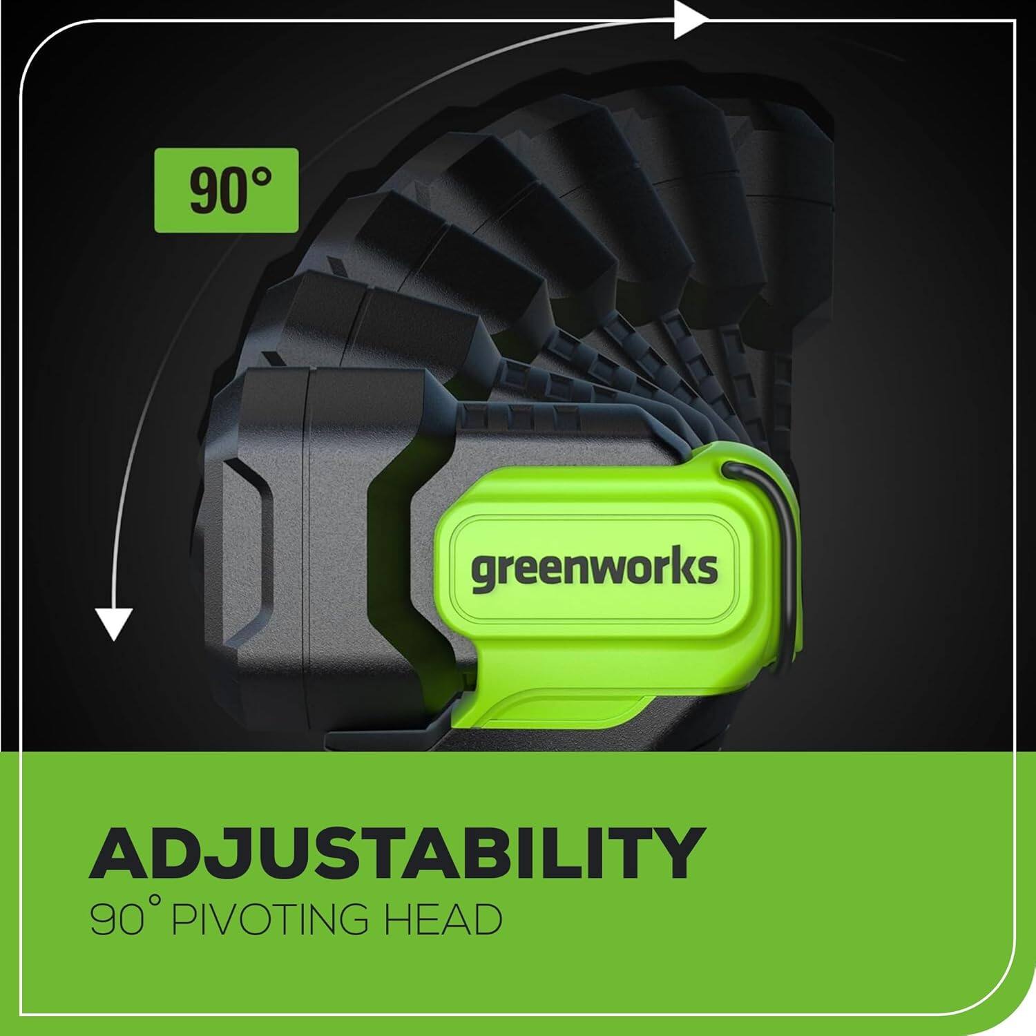 90° PIVOTING HEAD

ADJUSTABILITY

90° PIVOTING HEAD