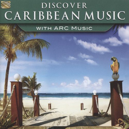Best Buy: Discover Caribbean Music With Arc Music [CD]