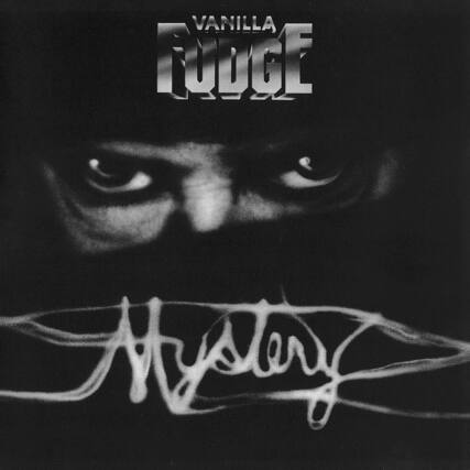 VANILLA FUDGE
Mystery