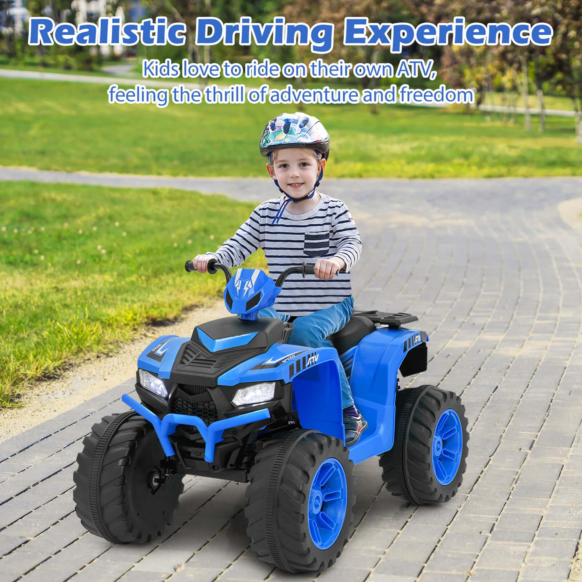 Realistic Driving Experience  
Kids love to ride on their own ATV, feeling the thrill of adventure and freedom
