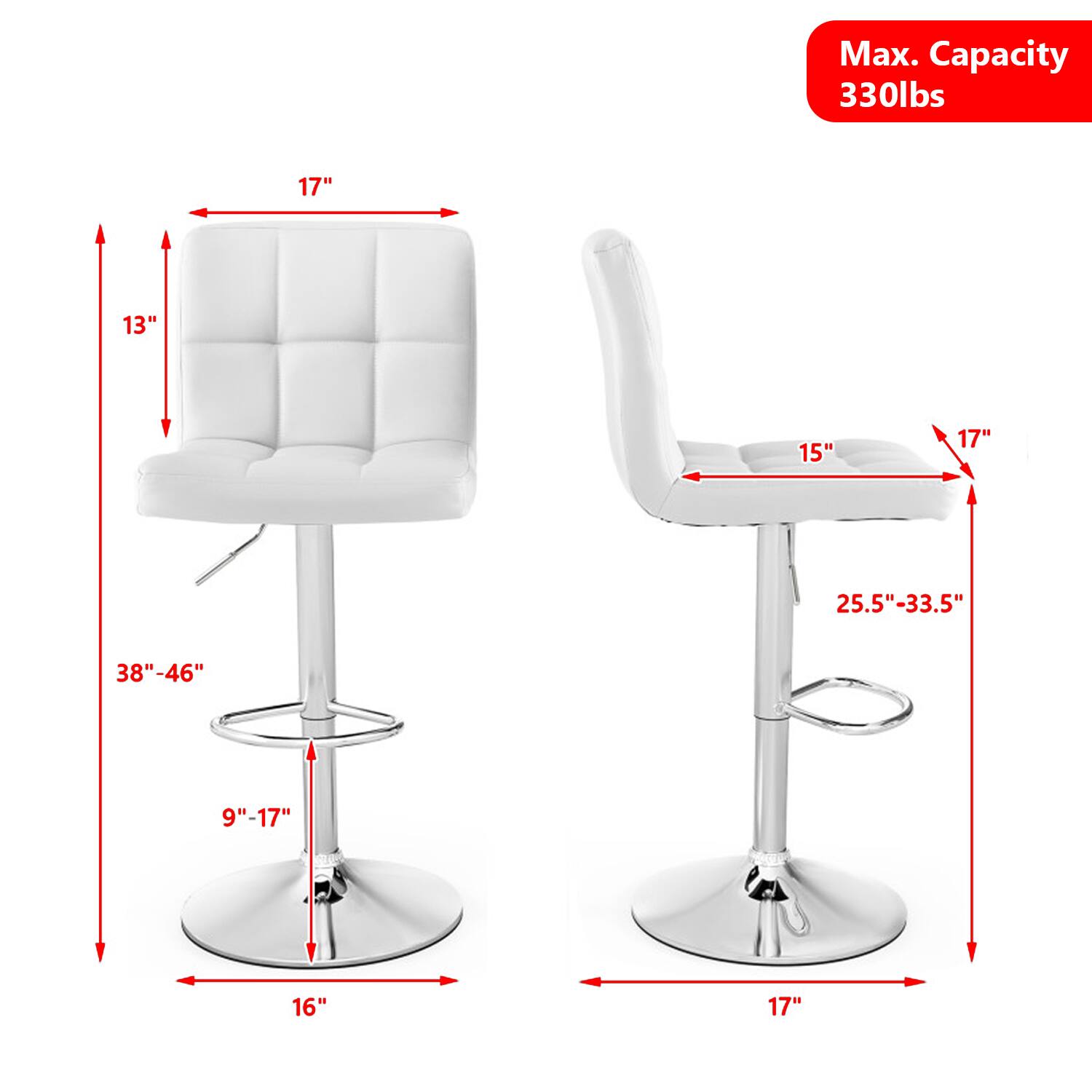 Max. Capacity 330lbs  
17"  
13"  
15"  
17"  
25.5"-33.5"  
38"-46"  
9"-17"  
16"  
17"