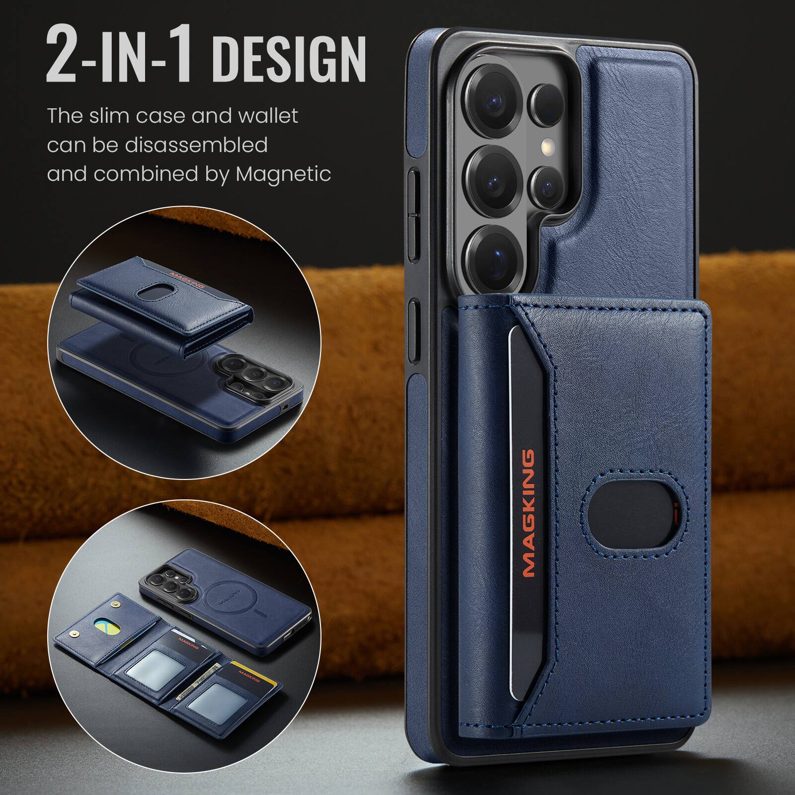 2-IN-1 DESIGN  
The slim case and wallet can be disassembled and combined by Magnetic  

MAGKING