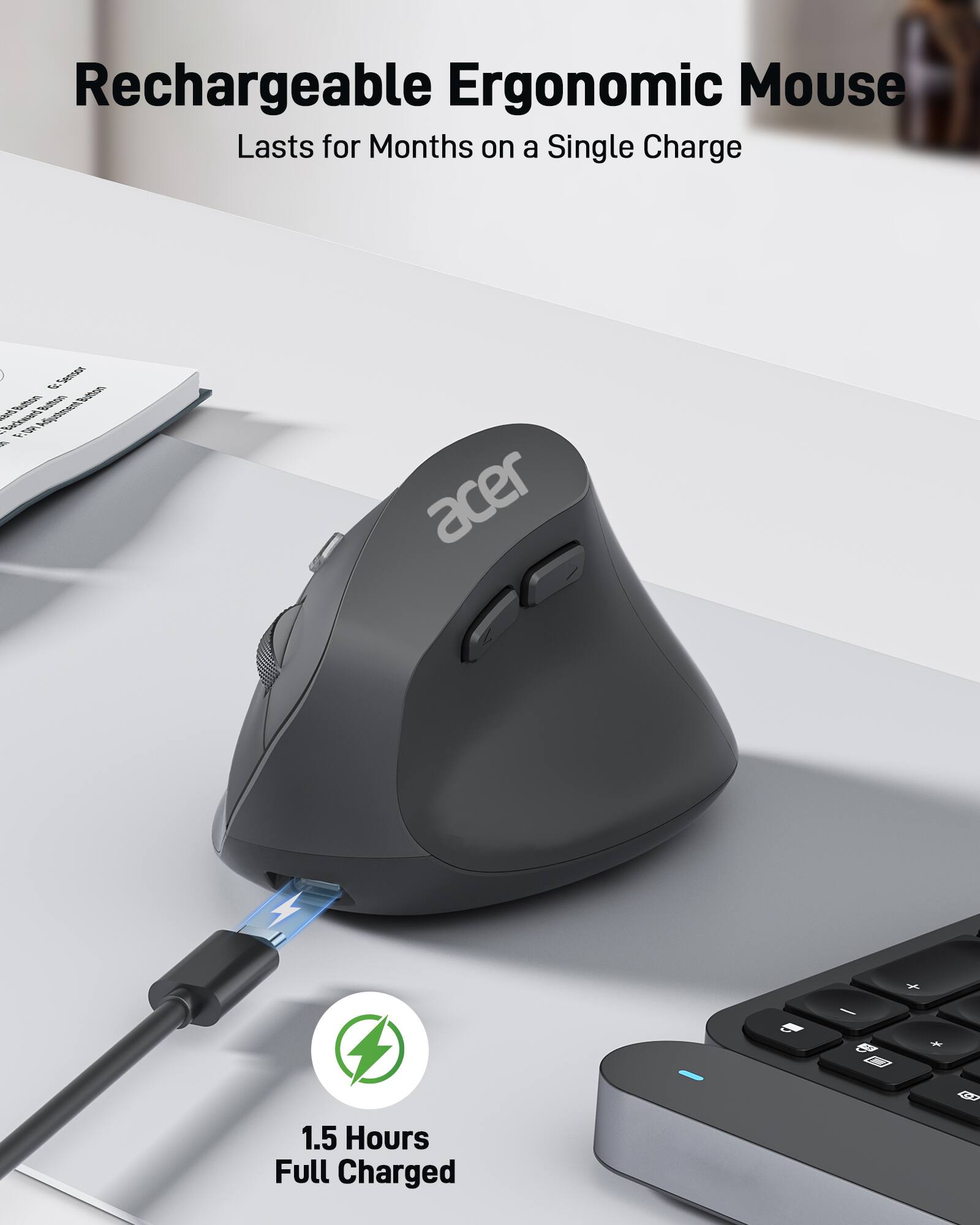 Rechargeable Ergonomic Mouse Lasts for Months on a Single Charge

1.5 Hours Full Charged