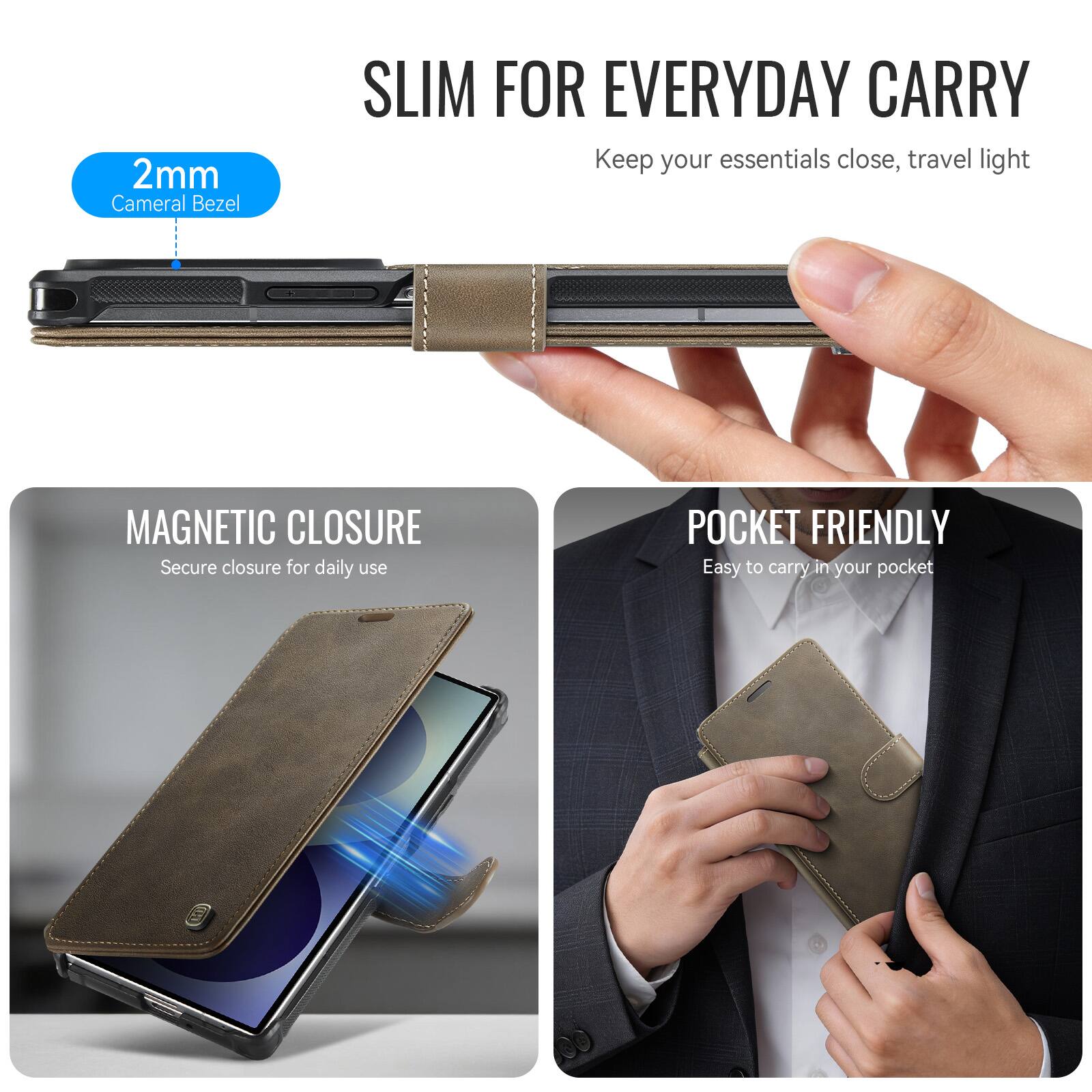 2mm Camera Bezel  
SLIM FOR EVERYDAY CARRY  
Keep your essentials close, travel light  
MAGNETIC CLOSURE  
Secure closure for daily use  
POCKET FRIENDLY  
Easy to carry in your pocket