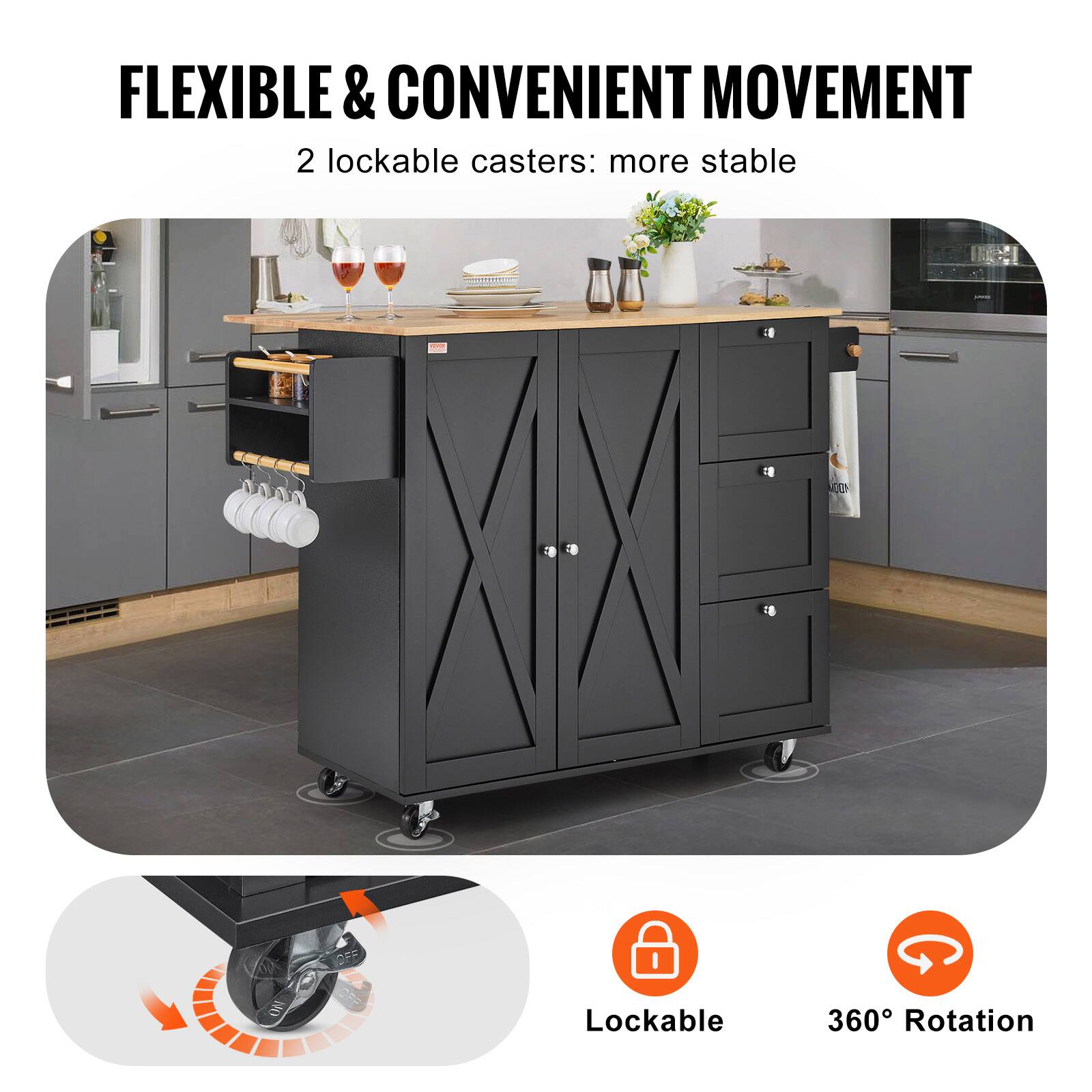 FLEXIBLE & CONVENIENT MOVEMENT 2 lockable casters: more stable
GEN R0 Lockable 360 Rotation