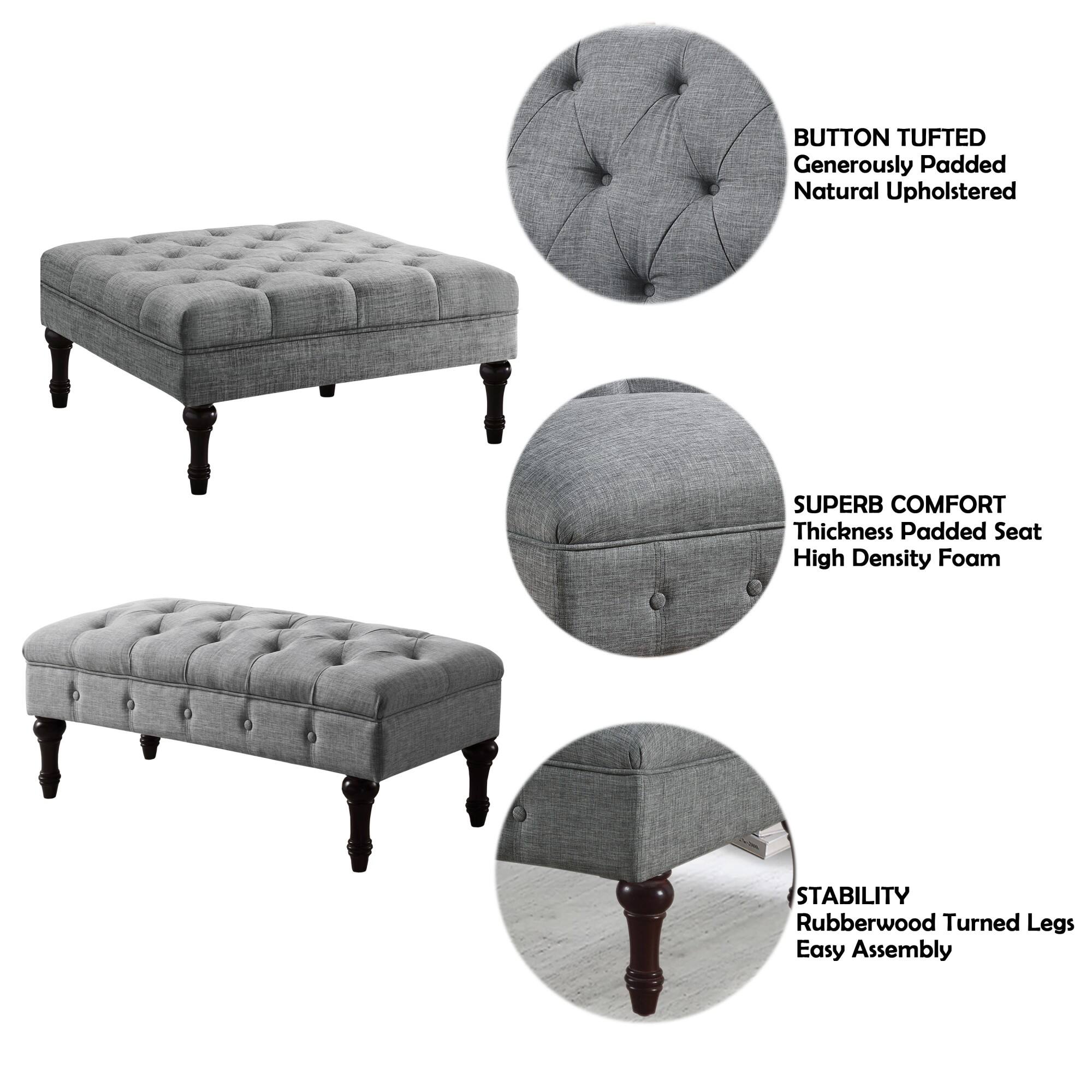 BUTTON TUFTED  
Generously Padded  
Natural Upholstered  

SUPERB COMFORT  
Thickness Padded Seat  
High Density Foam  

STABILITY  
Rubberwood Turned Legs  
Easy Assembly
