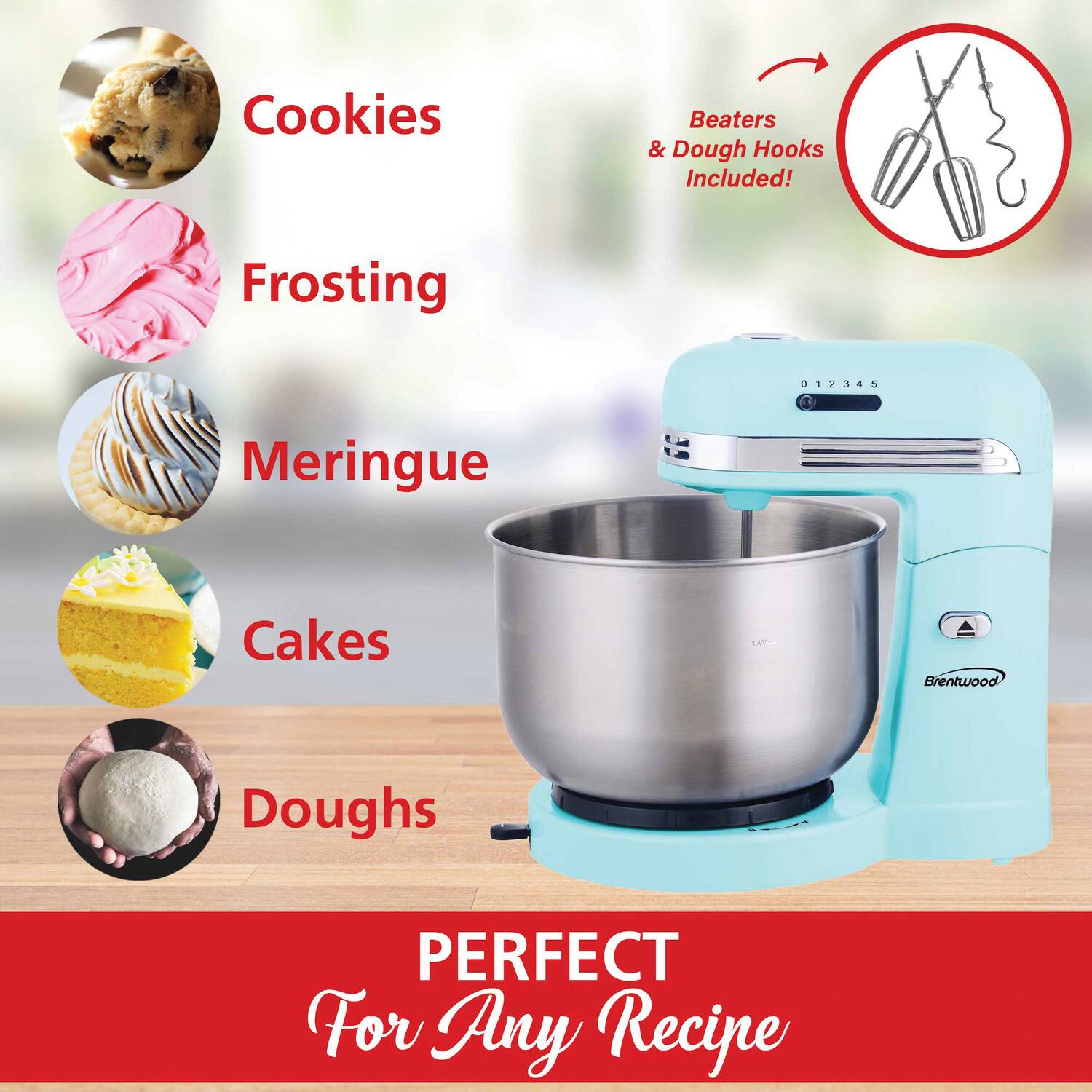 Cookies  
Frosting  
Meringue  
Cakes  
Doughs  

Beaters & Dough Hooks Included!  

PERFECT For Any Recipe