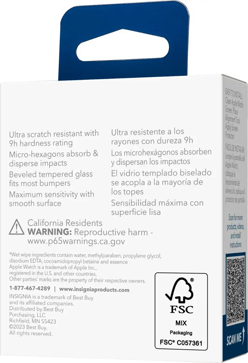 EASY TO INSTALL Cen kgpel Mac Soren, Place Aigrmet Tlol, Ultra resistente a los kcl Soren Ultra scratch resistant with Protector 9h hardness rayones con dureza 9h rating FAOL absorben DE INSTALAR. Micro-hexagons absorb & Los microhexagonos Limpe  partdhe del disperse impacts y dispersan los impactos Aple Nath, Beveled tempered glass El vidrio templado biselado cooque  fits most bumpers se acopla a la mayora de hemamierta de Maximum with los topes ireacion alique e sensitivity protector de cartdl smooth surface Sensibilidad mxima con superficie lisa Scan for more California Residents ! produs ideos, WARNING: Reproductive harm istal ard [www.p65warnings.ca.gov](http://www.p65warnings.ca.gov) instrucions *Wet wipe ingredients contain water, methylparaben, propylene glycol, disodium EDTA, cocoamidopropyl betaine and essence Apple Watch is a trademark of Apple Inc., registered in the U.S. and other countries. Other parties' marks are the property of their respective owners. 1-877-46