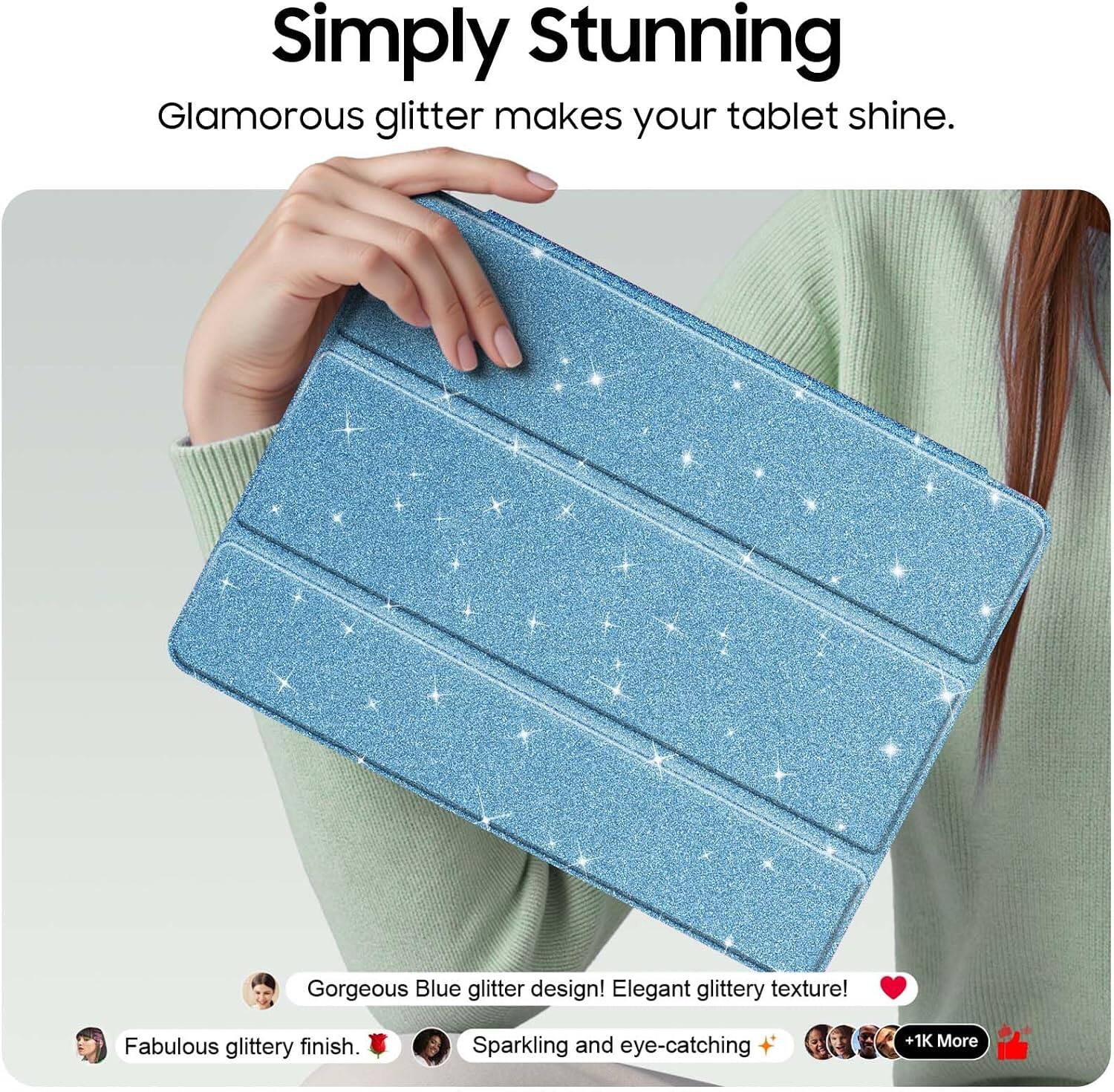 Simply Stunning  
Glamorous glitter makes your tablet shine.  

Gorgeous Blue glitter design! Elegant glittery texture!  
Fabulous glittery finish.  
Sparkling and eye-catching  
+1K More