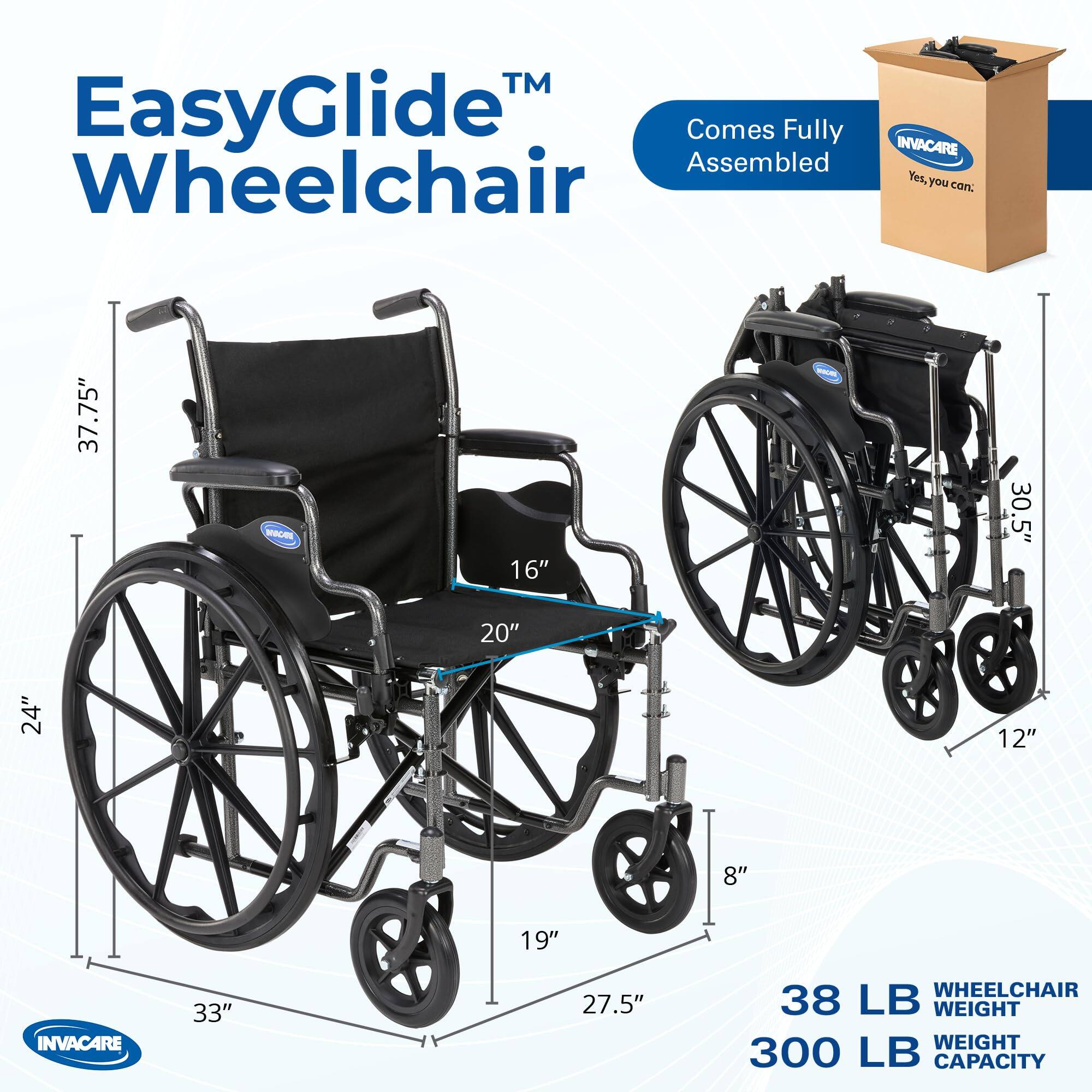 EasyGlide™ Wheelchair  
INVACARE  
Comes Fully Assembled  

Dimensions:  
- Seat Width: 16" - 30.5"  
- Seat Depth: 20"  
- Back Height: 37.75"  
- Overall Length: 33"  
- Overall Width: 27.5"  
- Wheel Size: 24"  
- Front Wheel Size: 8"  
- Footrest Width: 19"  

Weight: 38 LB  
Weight Capacity: 300 LB