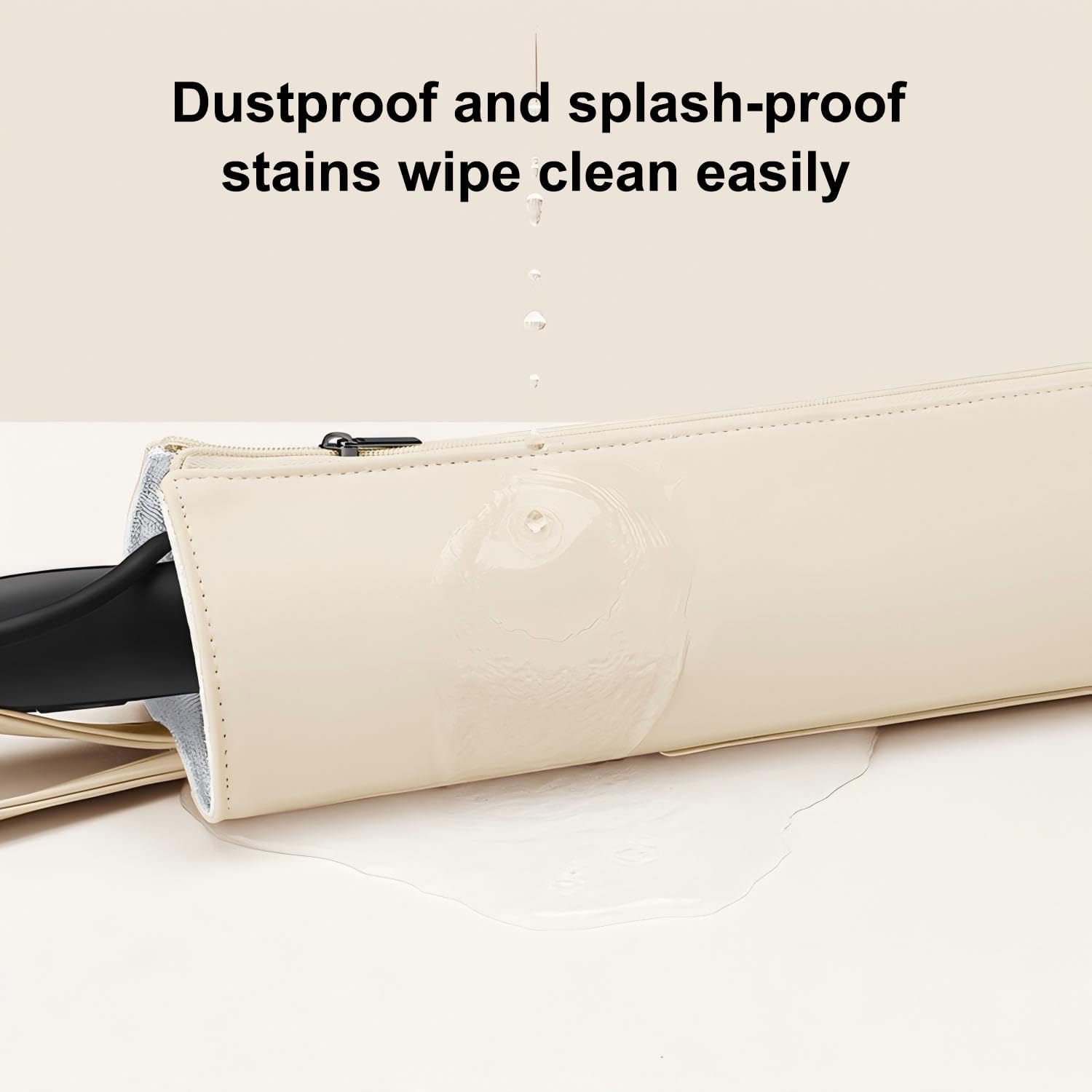 Dustproof and splash-proof stains wipe clean easily