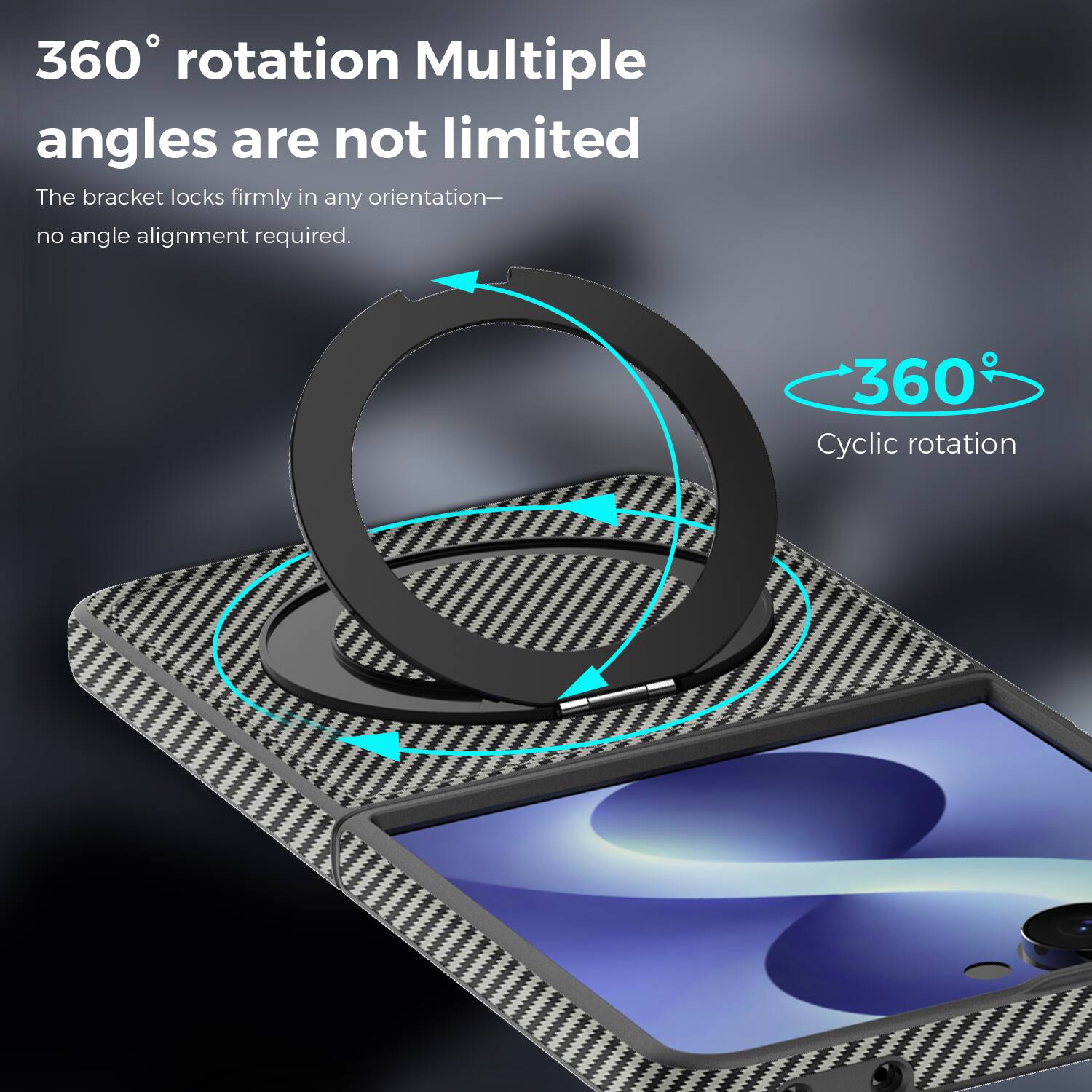 360° rotation Multiple angles are not limited  
The bracket locks firmly in any orientation—no angle alignment required.  
360° Cyclic rotation
