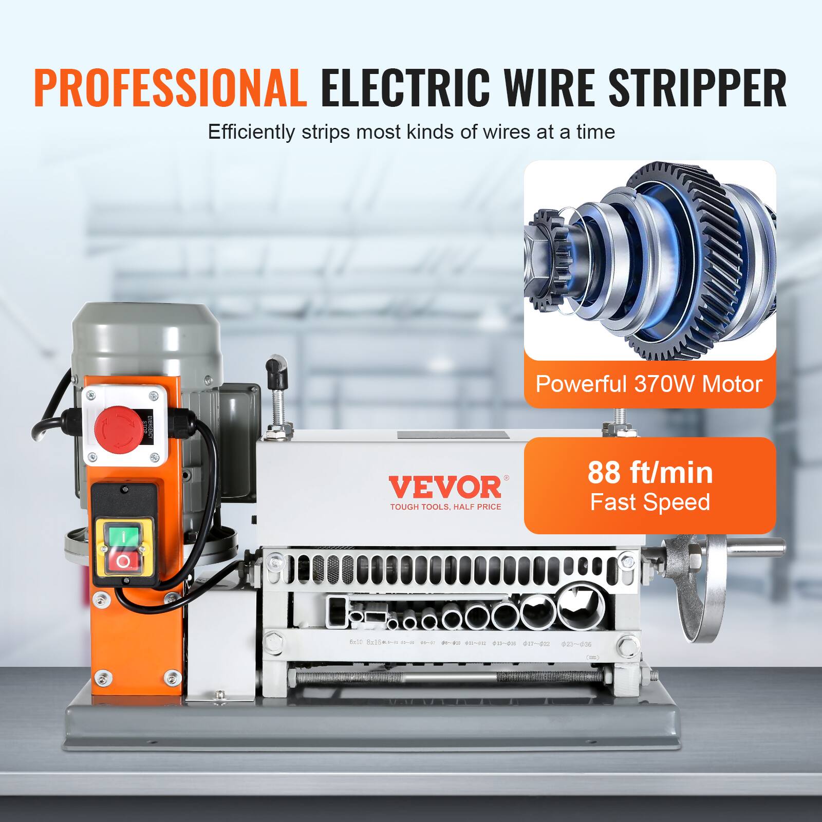 PROFESSIONAL ELECTRIC WIRE STRIPPER  
Efficiently strips most kinds of wires at a time

Powerful 370W Motor

VEVOR TOUGH TOOLS, HALF PRICE

88 ft/min Fast Speed

5x10 8x164  
(00~63) 40-37 58~10  013~015 017-022 023~036