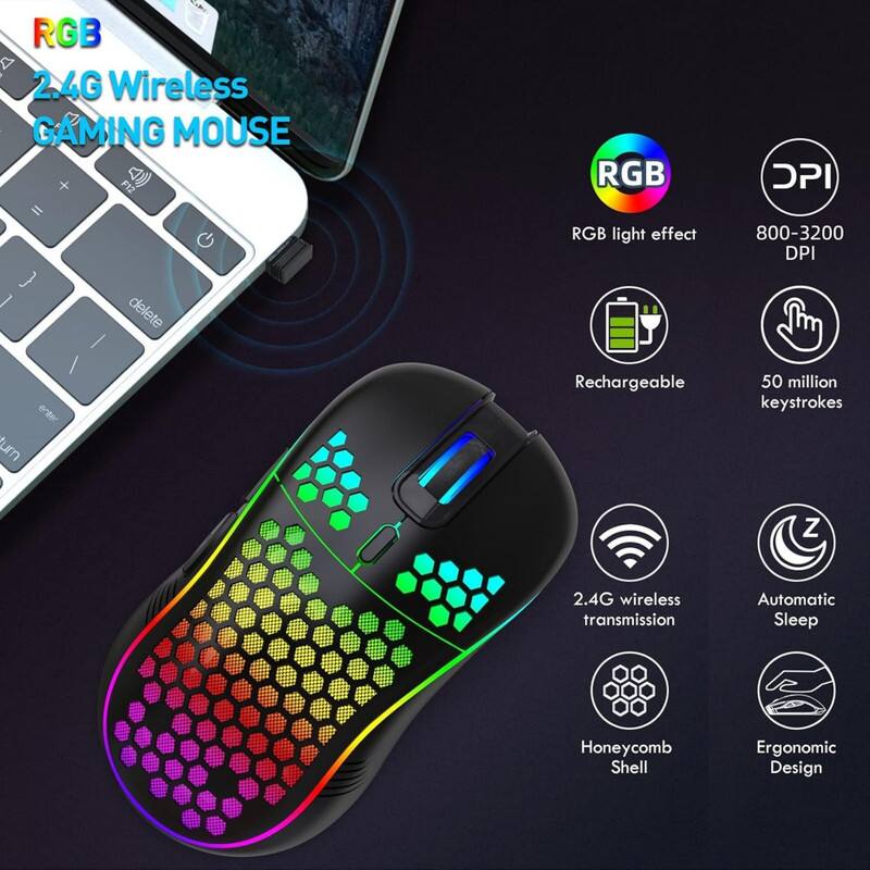 RGB 2.4G Wireless GAMING MOUSE

- RGB light effect
- 800-3200 DPI
- Rechargeable
- 50 million keystrokes
- 2.4G wireless transmission
- Automatic Sleep
- Honeycomb Shell
- Ergonomic Design