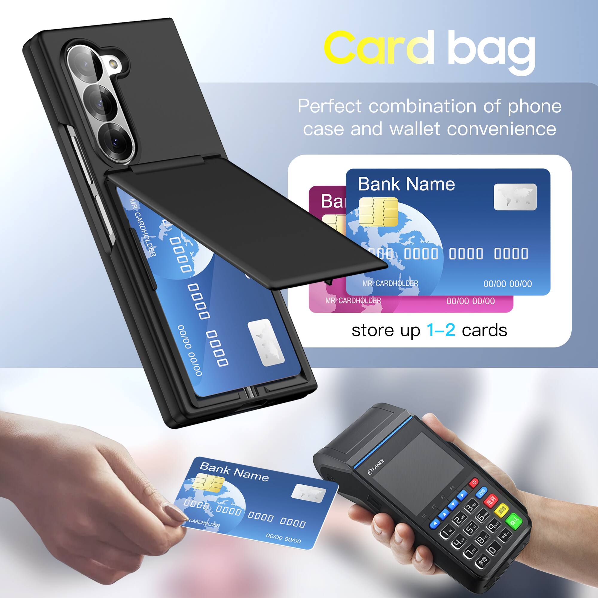 Card bag  
Perfect combination of phone case and wallet convenience  

Bank Name  
MR CARDHOLDER  
0000 0000 0000 00/00  

store up 1-2 cards  

Bank Name  
MR CARDHOLDER  
0000 0000 0000 00/00