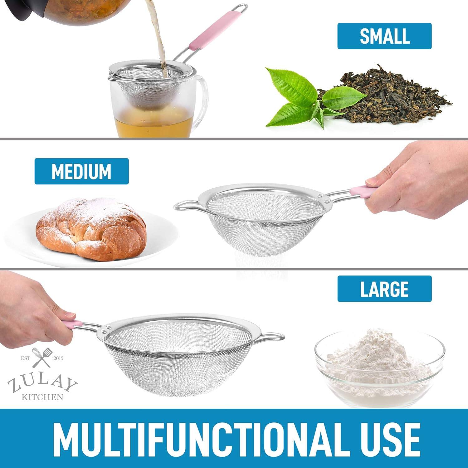 SMALL  
MEDIUM  
LARGE  

EST 2015  
ZULAY KITCHEN  

MULTIFUNCTIONAL USE