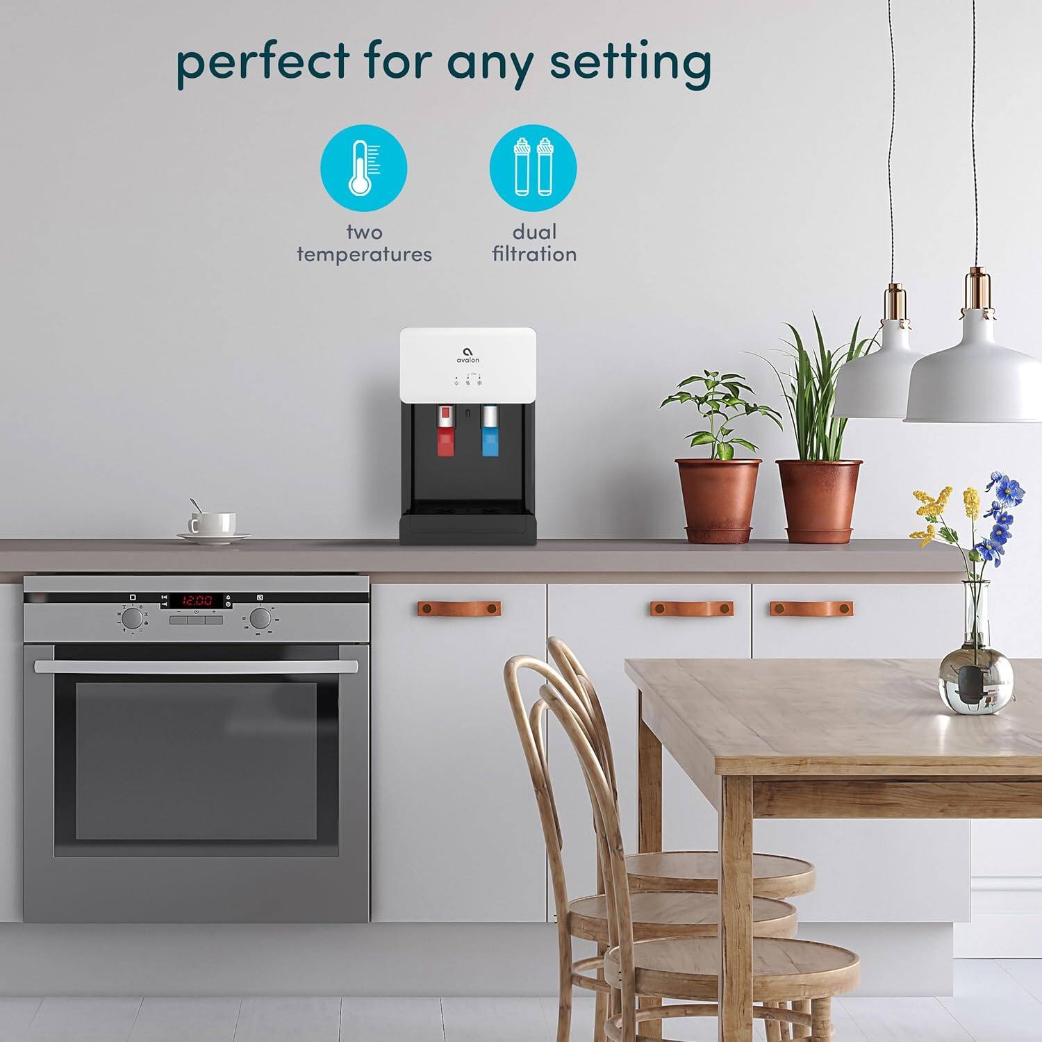 perfect for any setting  
two temperatures  
dual filtration