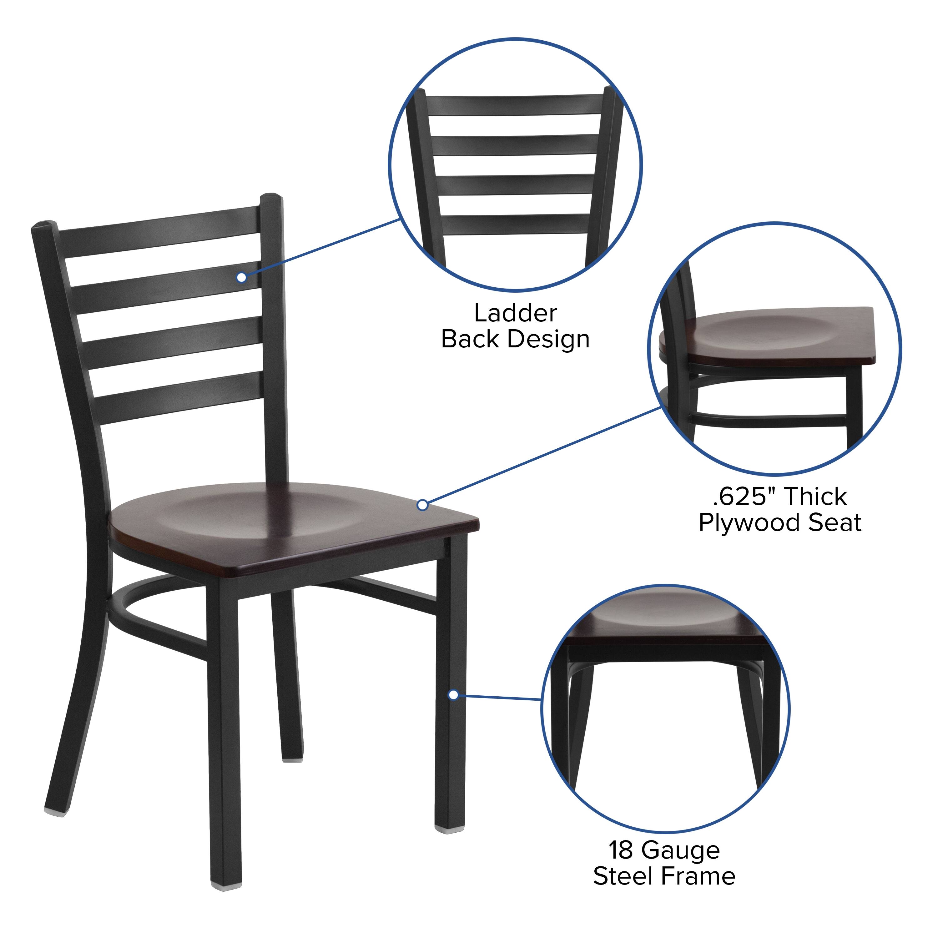 Ladder Back Design  
.625" Thick Plywood Seat  
18 Gauge Steel Frame