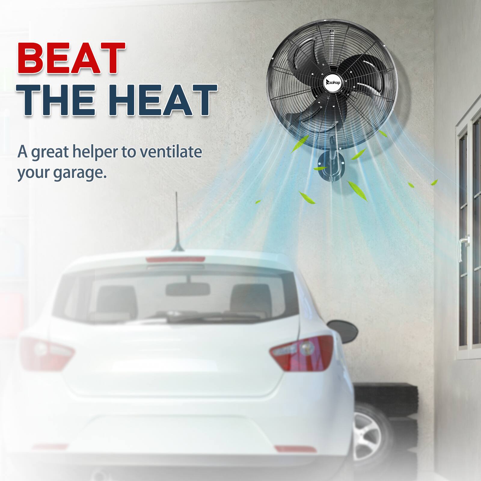 BEAT THE HEAT  
A great helper to ventilate your garage.