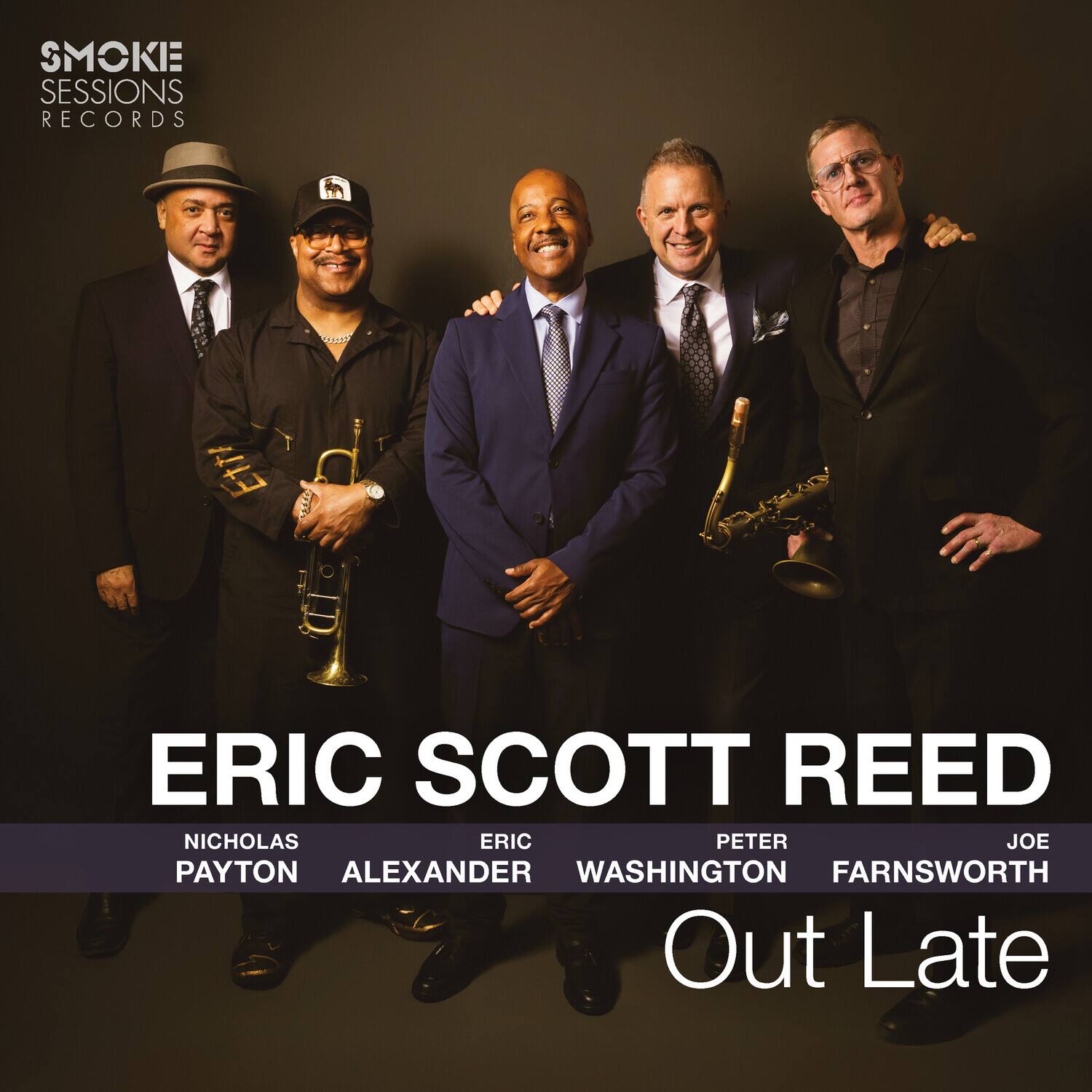 SMOKE SESSIONS RECORDS

ERIC SCOTT REED

NICHOLAS PAYTON  
ERIC ALEXANDER  
PETER WASHINGTON  
JOE FARNSWORTH

Out Late