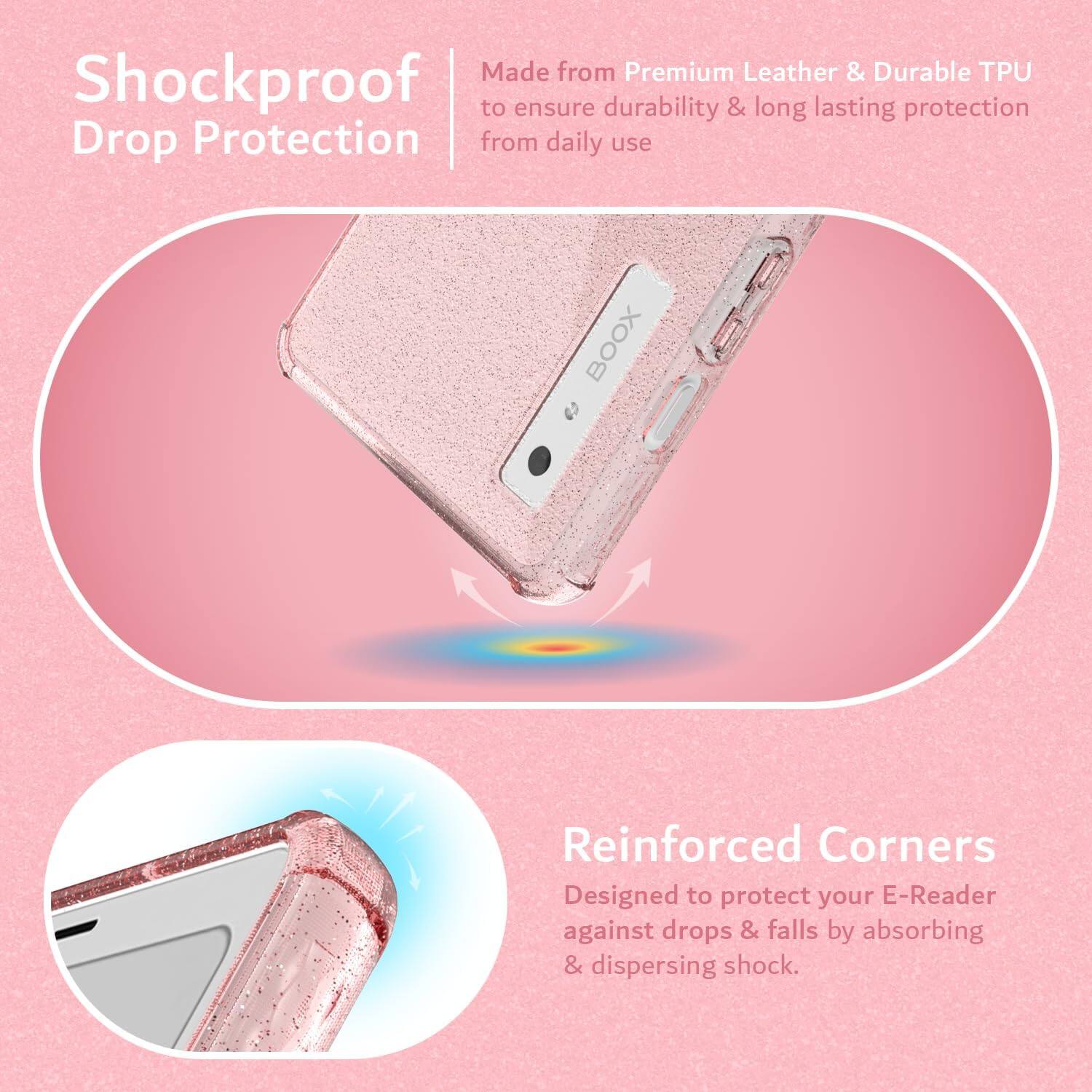 Made from Premium Leather & Durable TPU to ensure durability & long lasting protection from daily use

Shockproof Drop Protection

Reinforced Corners
Designed to protect your E-Reader against drops & falls by absorbing & dispersing shock.