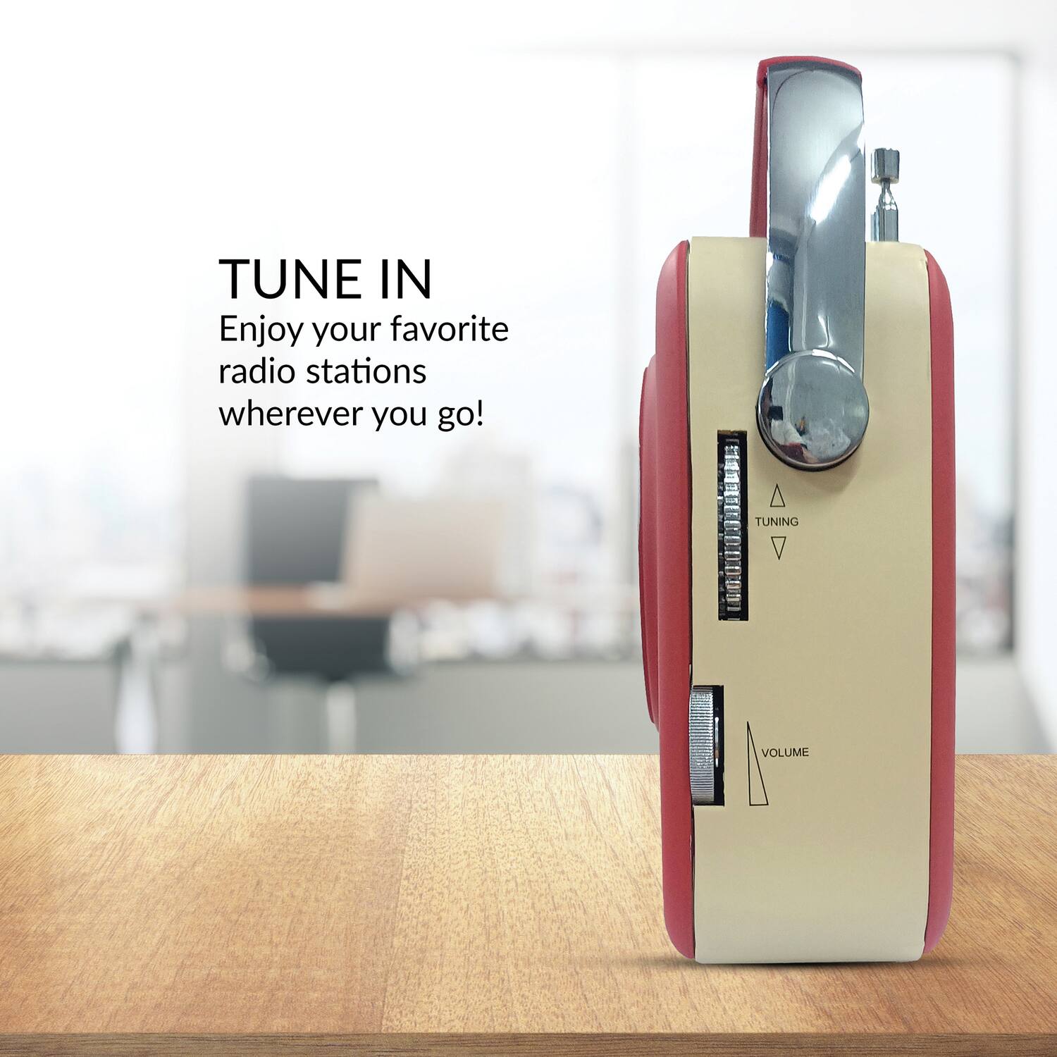 TUNE IN  
Enjoy your favorite radio stations wherever you go!  

TUNING  
VOLUME