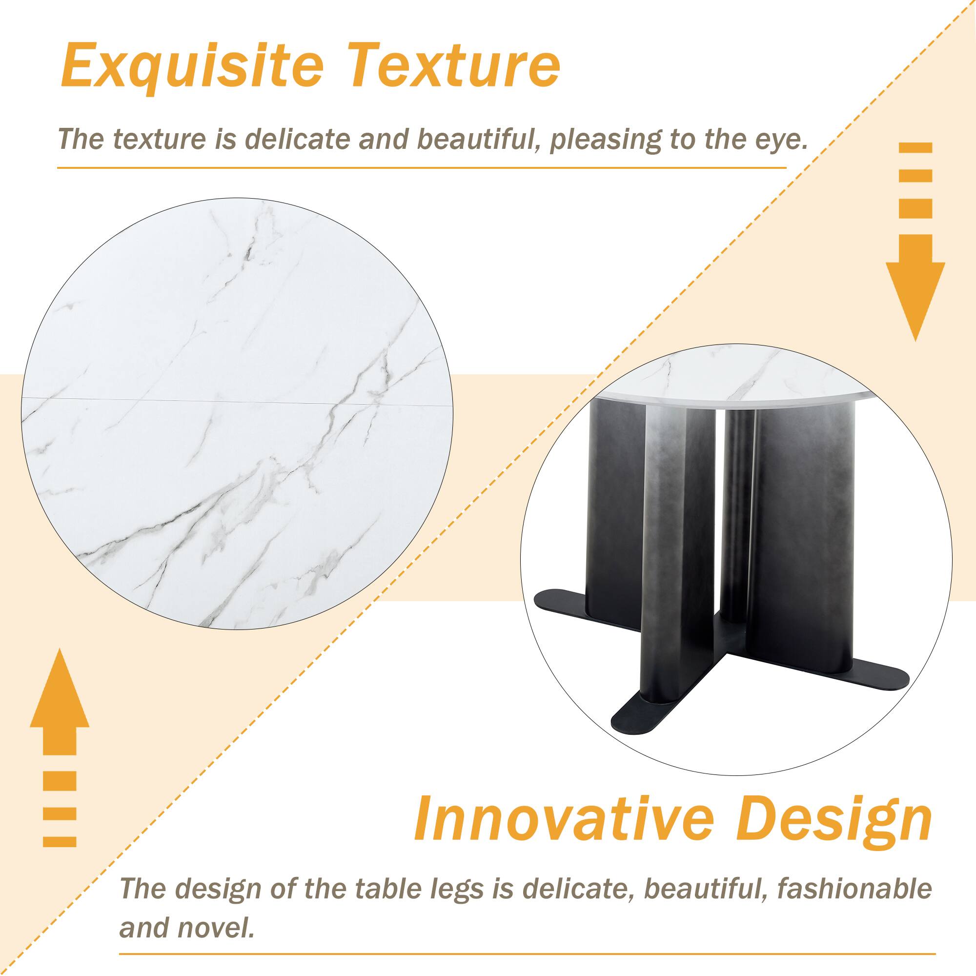 Exquisite Texture  
The texture is delicate and beautiful, pleasing to the eye.  

Innovative Design  
The design of the table legs is delicate, beautiful, fashionable and novel.
