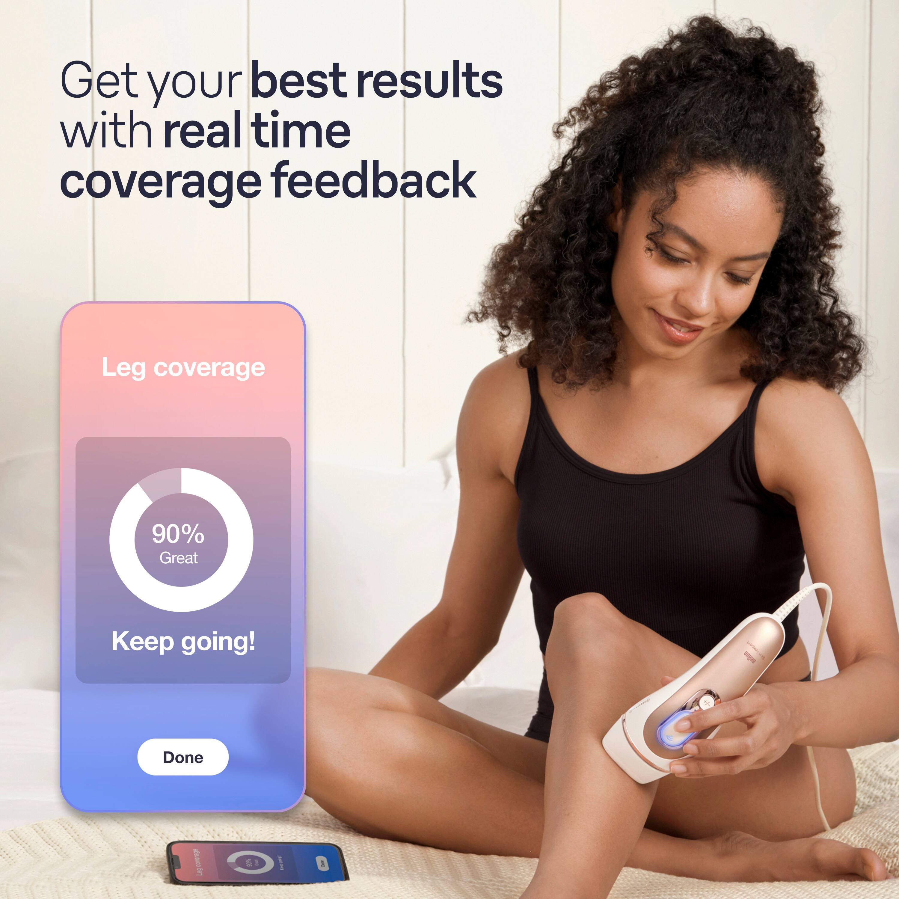 Get your best results with real-time coverage feedback. Leg coverage: 90% Great. Keep going! - Done.