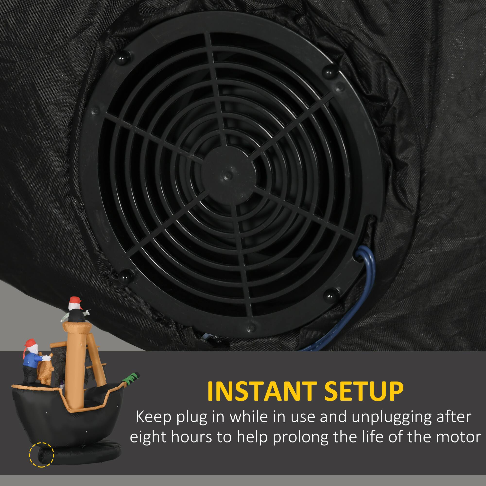 INSTANT SETUP  
Keep plug in while in use and unplugging after eight hours to help prolong the life of the motor