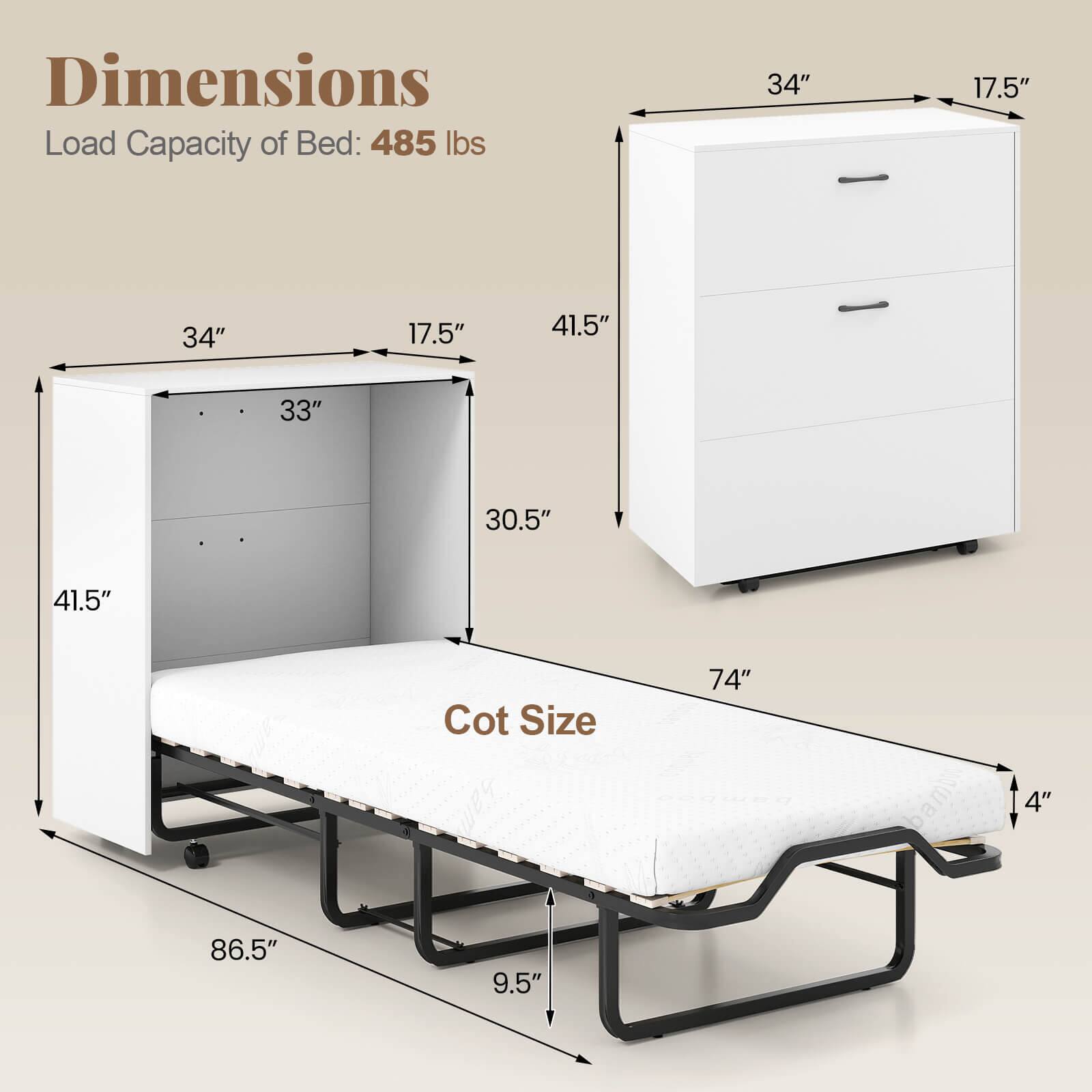 Dimensions  
Load Capacity of Bed: 485 lbs  

Cot Size  
74" x 4"  

Dimensions  
34" x 17.5" x 34" x 17.5" x 41.5" x 33" x 30.5" x 41.5" x 86.5" x 9.5"