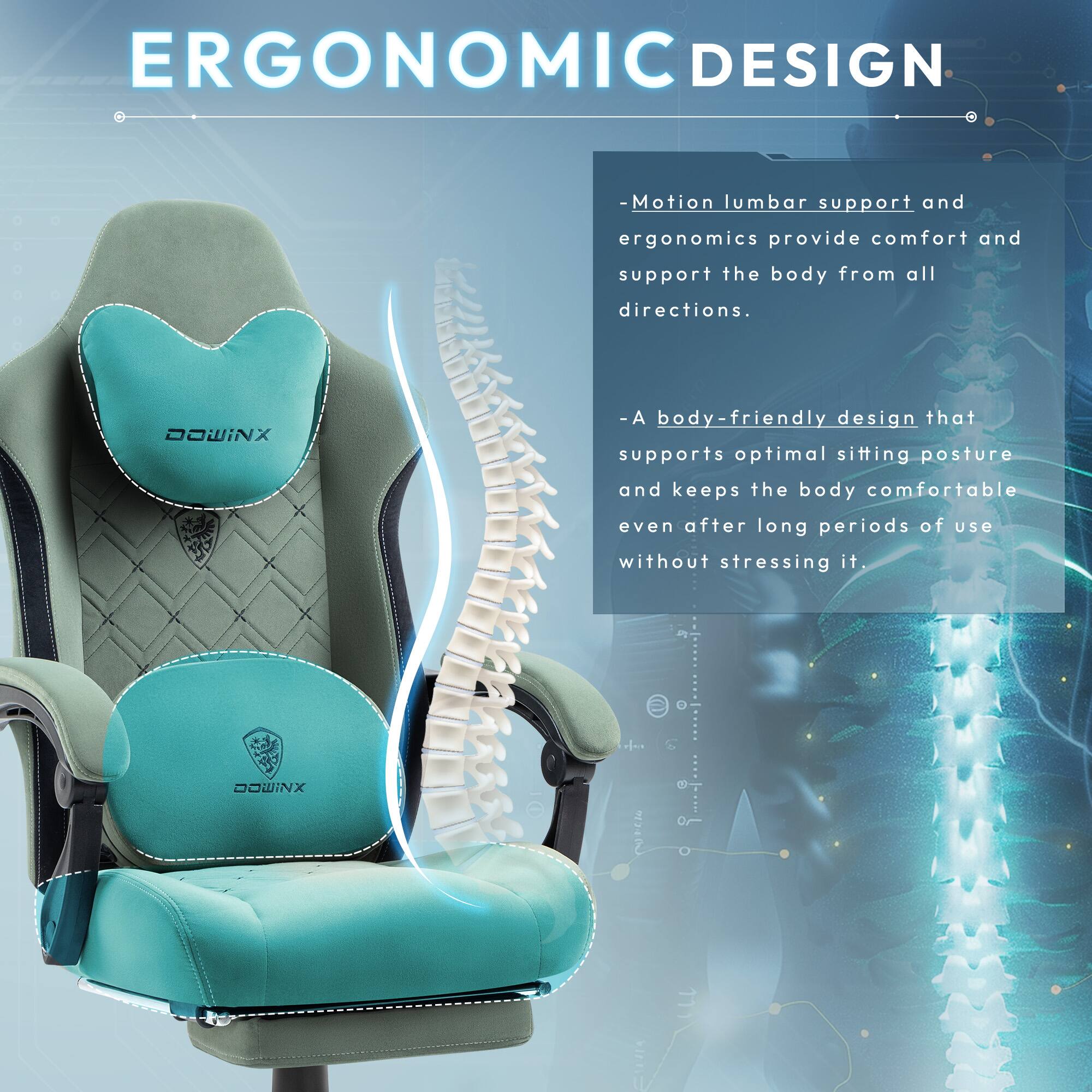 ERGONOMIC DESIGN

- Motion lumbar support and ergonomics provide comfort and support the body from all directions.

- A body-friendly design that supports optimal sitting posture and keeps the body comfortable even after long periods of use without stressing it.
