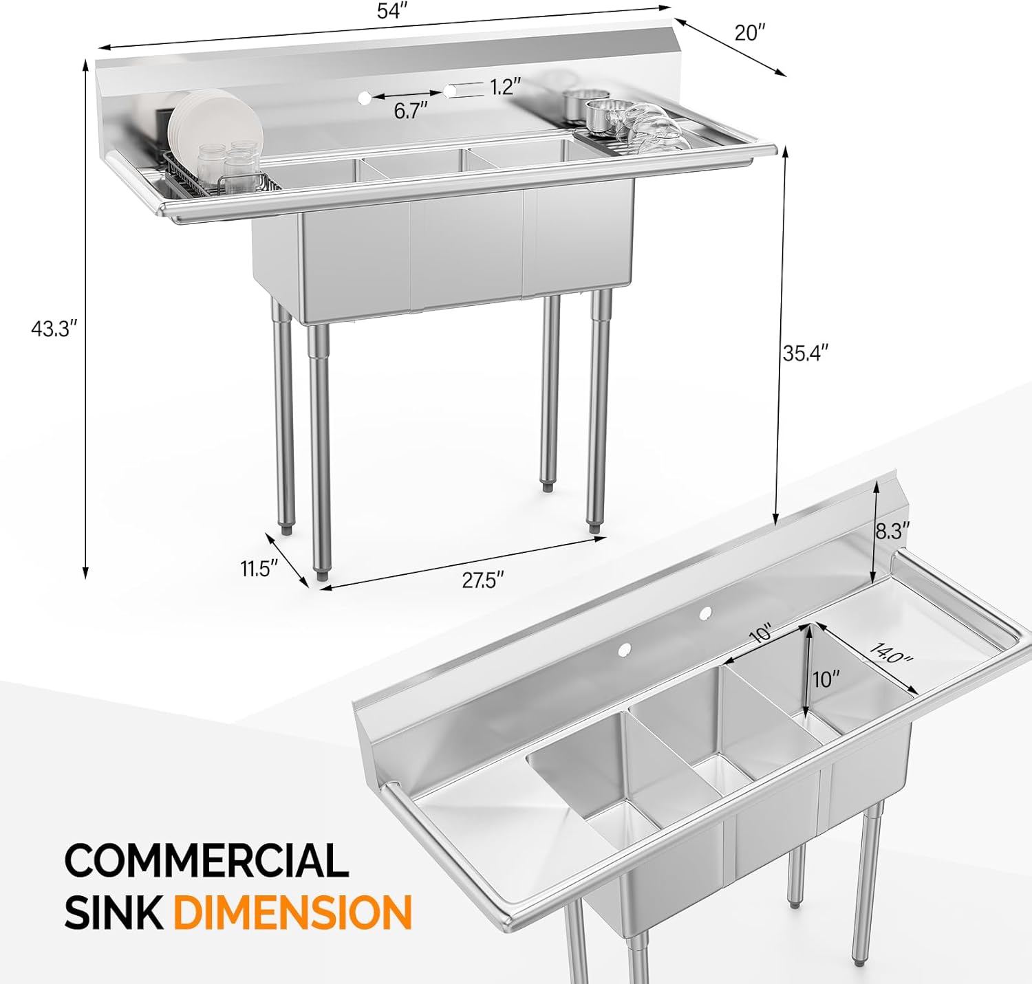 54" 20" 6.7" 1.2" 43.3" 35.4" 8.3" 11.5" 27.5" 10" 10" 14.0" COMMERCIAL SINK DIMENSION