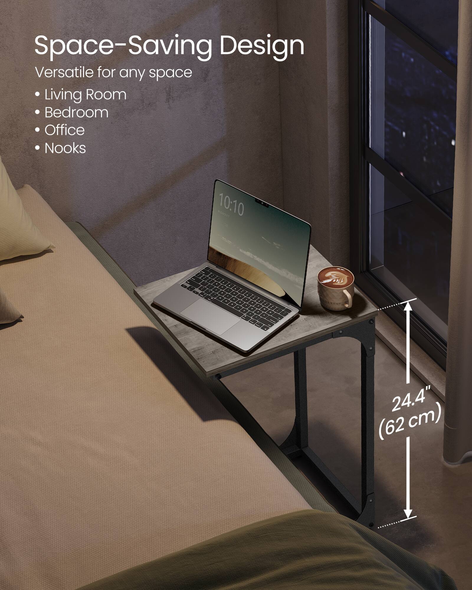 Space-Saving Design  
Versatile for any space  
- Living Room  
- Bedroom  
- Office  
- Nooks  

24.4" (62 cm)