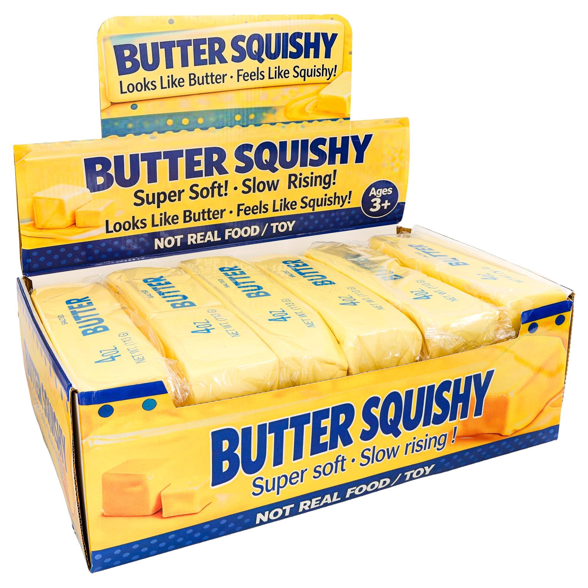 BUTTER SQUISHY  
Looks Like Butter · Feels Like Squishy!  
Super Soft! Slow Rising!  
Ages 3+  
Looks Like Butter · Feels Like Squishy!  
NOT REAL FOOD / TOY  

BUTTER SQUISHY  
Super Soft! Slow Rising!  
Looks Like Butter · Feels Like Squishy!  
Ages 3+  
NOT REAL FOOD / TOY  

4oz NET WT NET