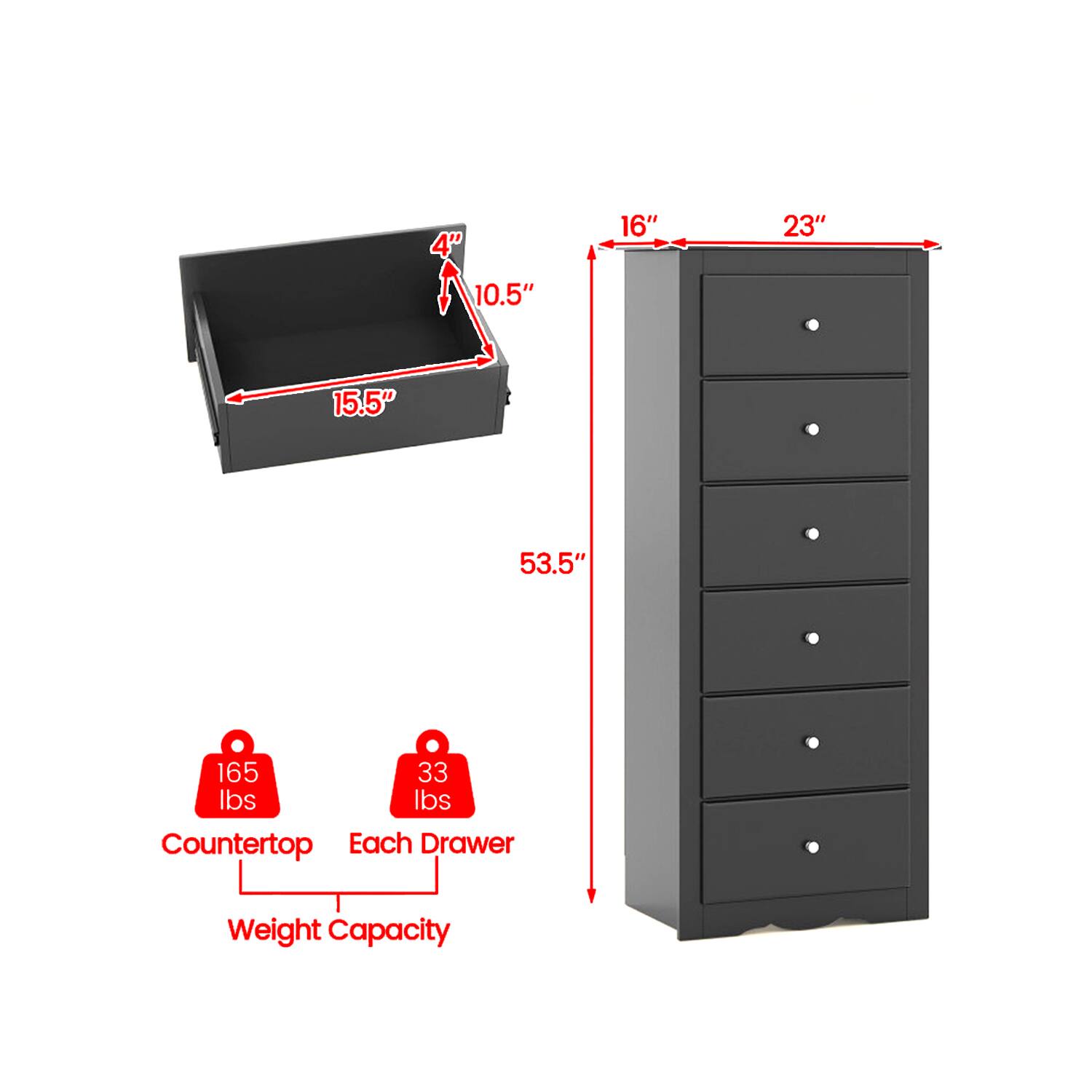 4" 16" 23" 10.5" 15.5" 53.5" 165 lbs 33 lbs Countertop Each Drawer Weight Capacity