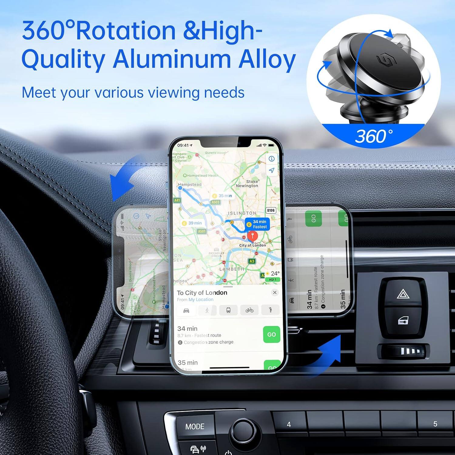 360° Rotation & High-Quality Aluminum Alloy  
Meet your various viewing needs

09:41  
Club Courpo  
Queens wood!

360  
Hamstead Heat! Hampstead  
Stoke" Newington

09:41  
thangate  
Hampstead Hooth  
Stoke  
Newington

35 min A41 AS03 B108 ISLINGTON  
39 min  
34 min E Fastest A501 City of London ON CHICUS SEA LAMBETH  
24 A011 helsea" To City of London X From My Location  
34 min 8.7 km Fastest route GO Congestion zone charge

min 34  
route asteat km 8.7  
charge zone Congestion

min 35  
35 min km

MODE  
4  
5