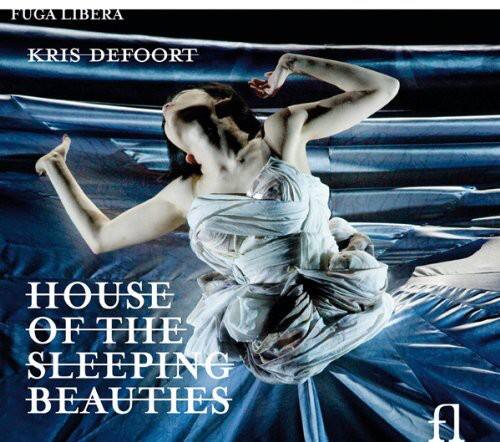 FUGA LIBERA  
KRIS DEFOORT  
HOUSE OF THE SLEEPING BEAUTIES