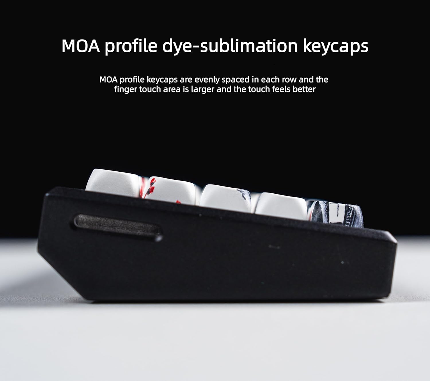 MOA profile dye-sublimation keycaps

MOA profile keycaps are evenly spaced in each row and the finger touch area is larger and the touch feels better
