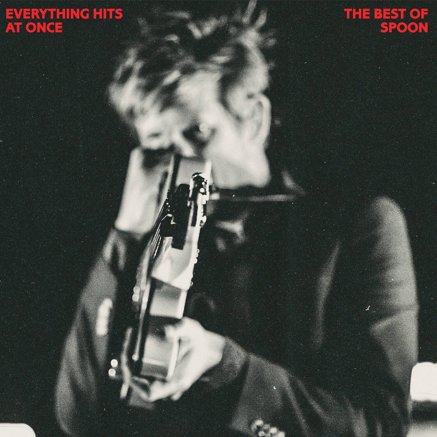 EVERYTHING HITS AT ONCE

THE BEST OF SPOON