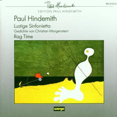 Paul Hindemith  
Lustige Sinfonietta  
Gedichte von Christian Morgenstern  
Rag Time  

EDITION PAUL HINDEMITH  

WER 60150-50  
wergo