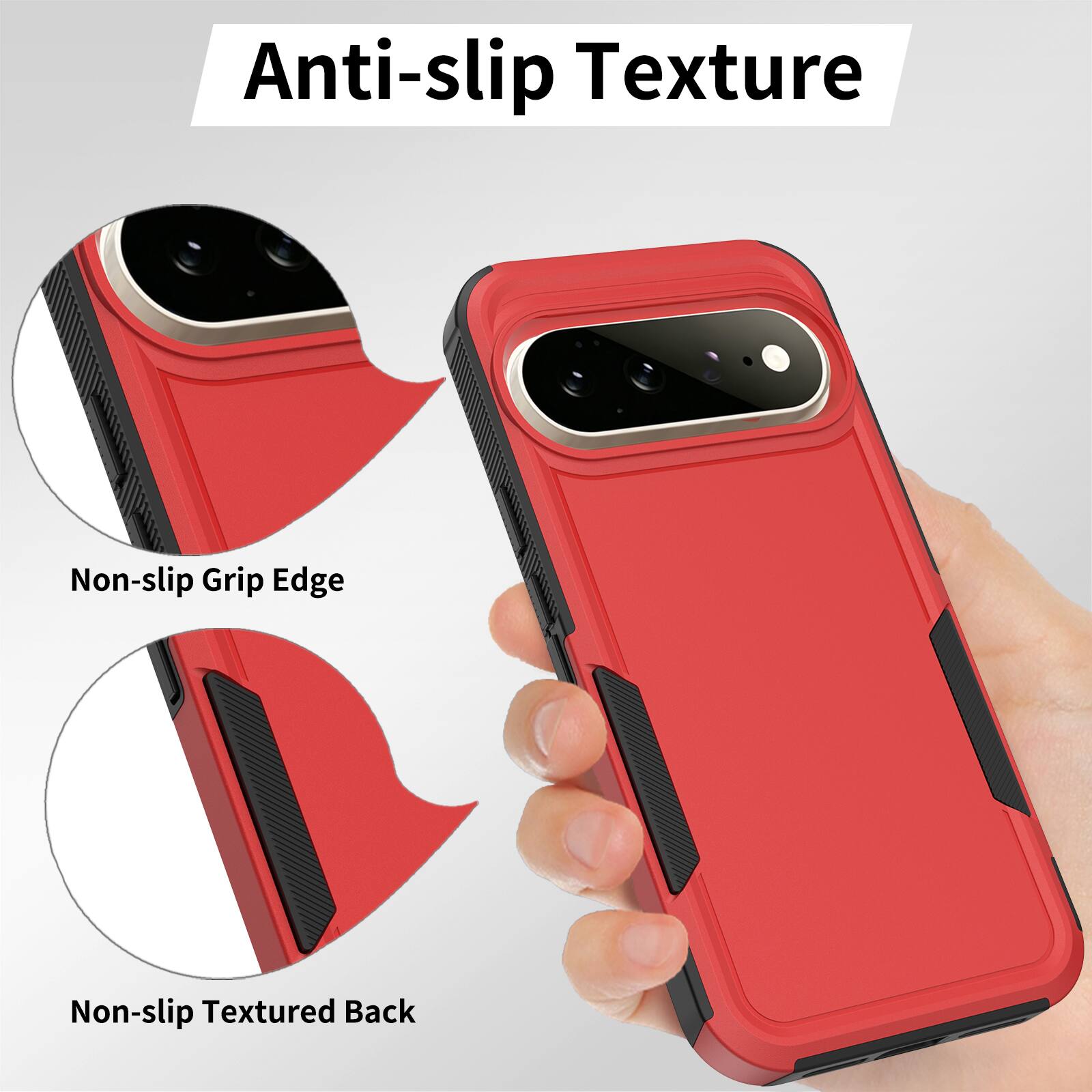Anti-slip Texture

Non-slip Grip Edge

Non-slip Textured Back