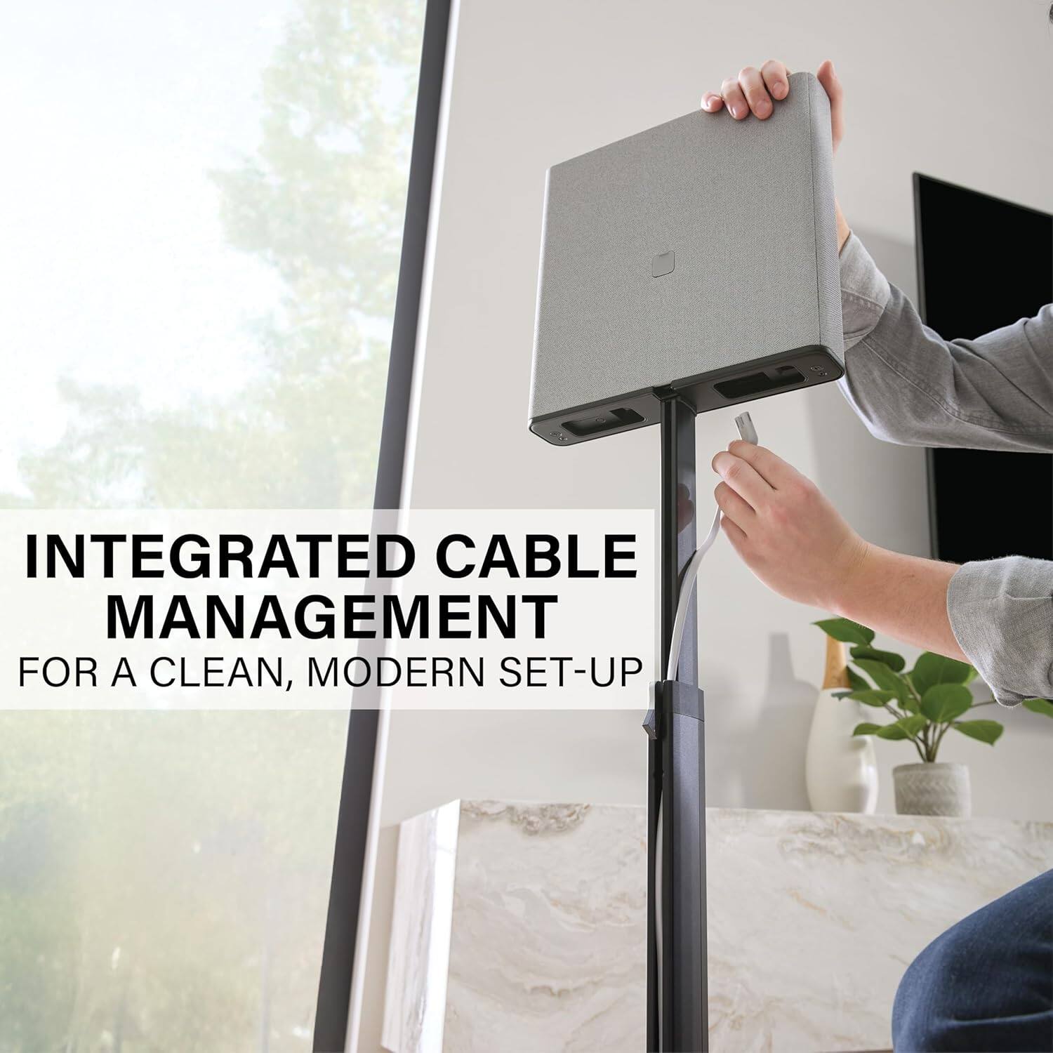 INTEGRATED CABLE MANAGEMENT  
FOR A CLEAN, MODERN SET-UP