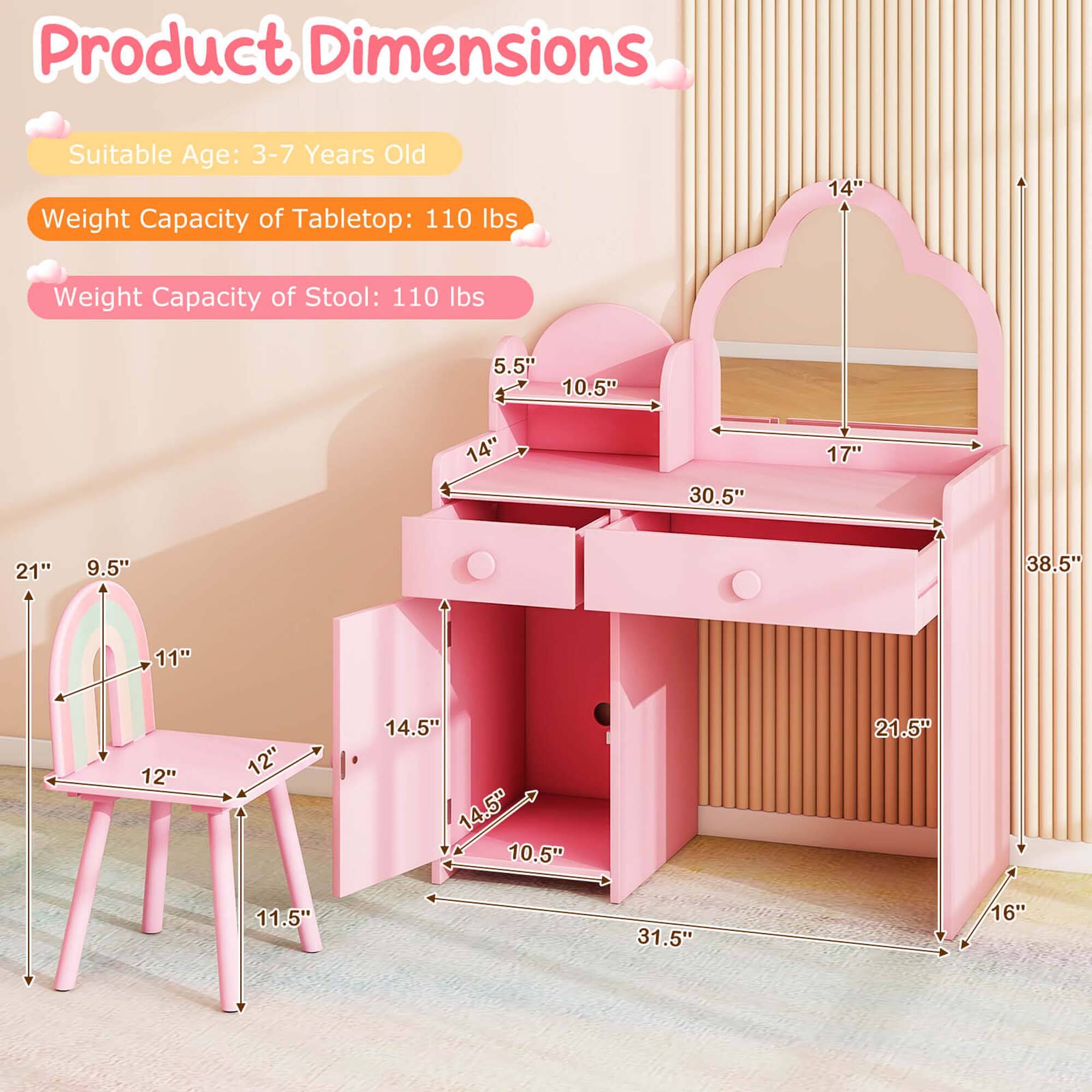 Product Dimensions: Suitable Age: 3-7 Years Old, Weight Capacity of Tabletop: 110 lbs, Weight Capacity of Stool: 110 lbs. Dimensions: 14" x 10.5" x 17" x 30.5" x 9.5" x 38.5" x 11" x 12" x 12" x 14.5" x 14.5" x 10.5" x 21.5" x 11.5" x 31.5" x 16".
