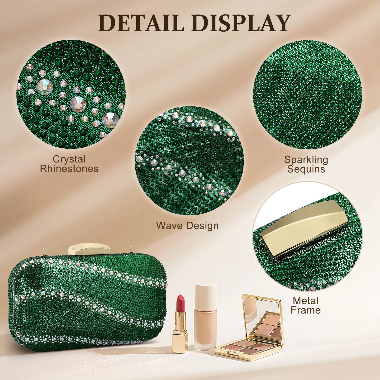 DETAIL DISPLAY

- Crystal Rhinestones
- Sparkling Sequins
- Wave Design
- Metal Frame